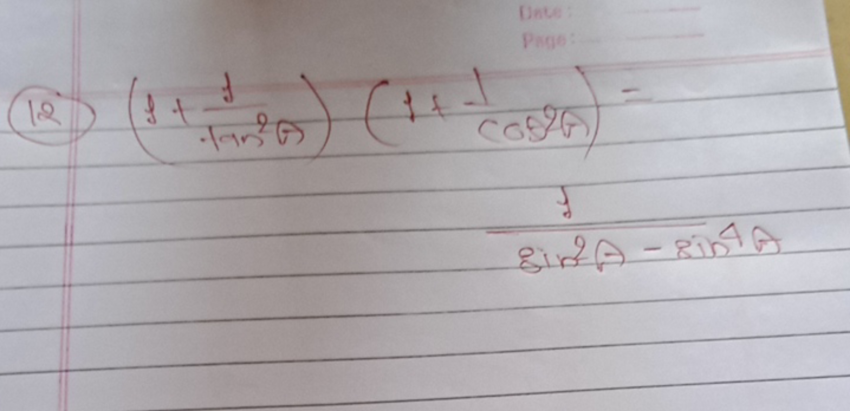 (12)
(1+tan2θ1​)(1+cos2θ1​)=sin2A−sin4A1​​