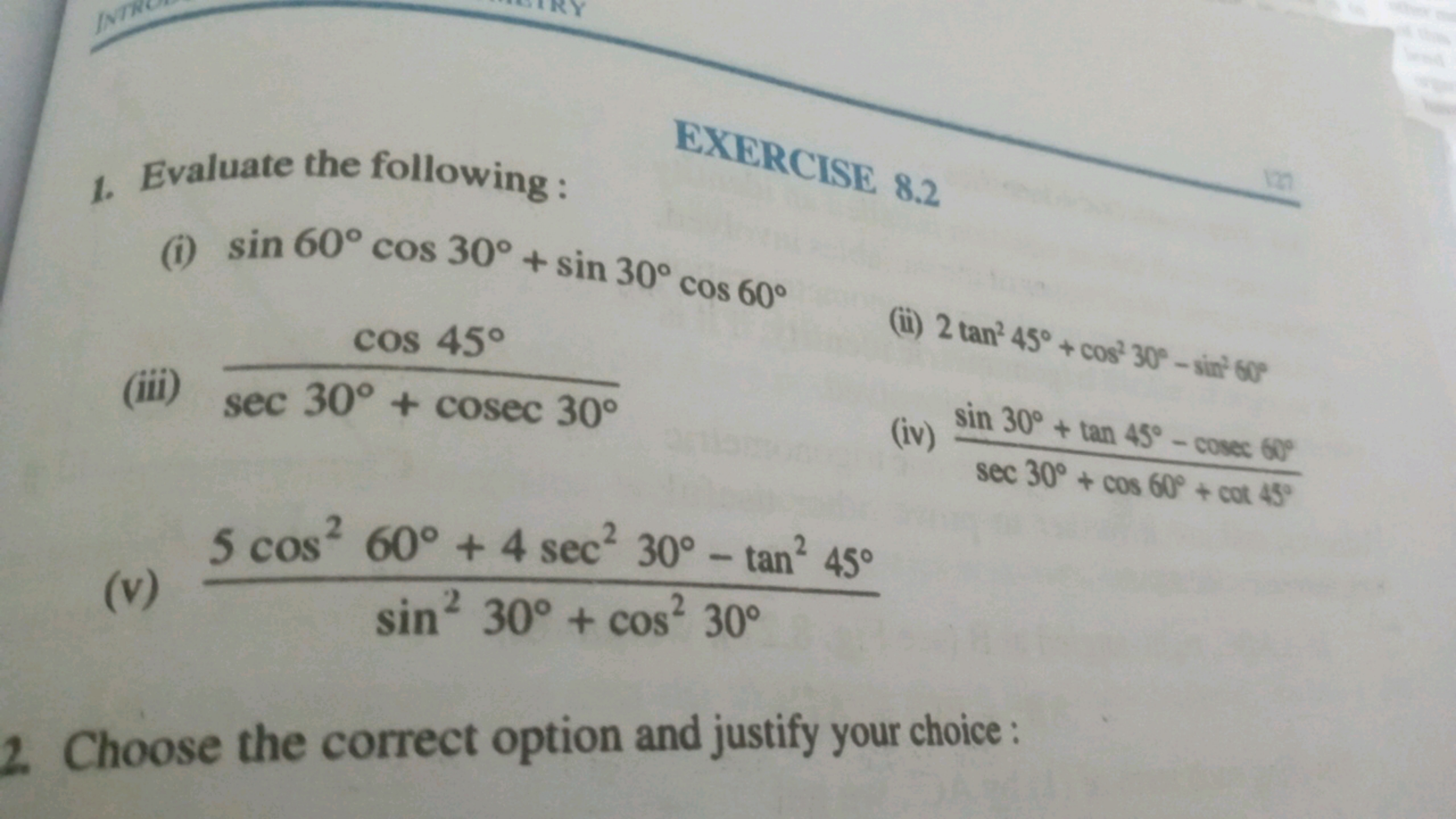 1. Evaluate the following:

EXERCISE 8.2
(i) sin60∘cos30∘+sin30∘cos60∘