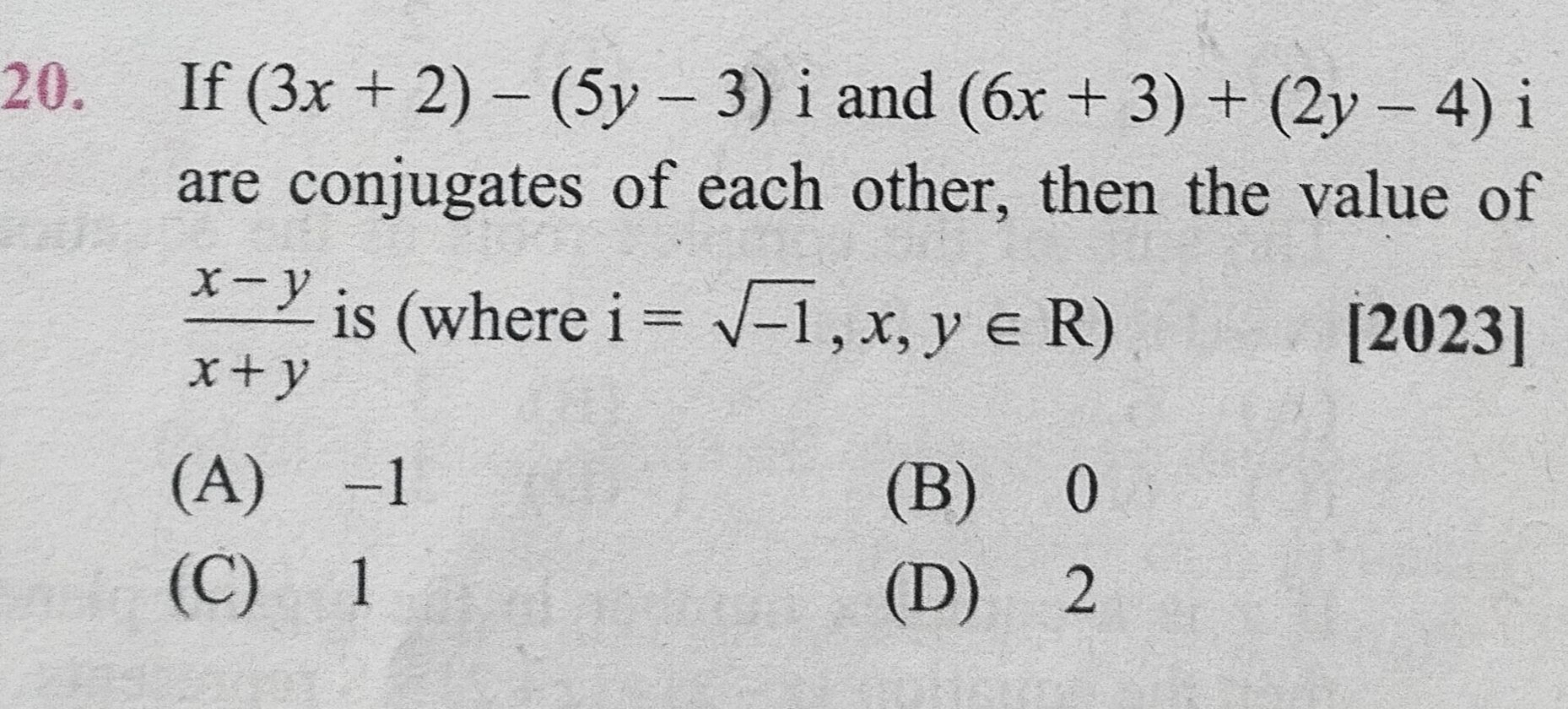 20. If (3x+2)−(5y−3) i and (6x+3)+(2y−4) are conjugates of each other,