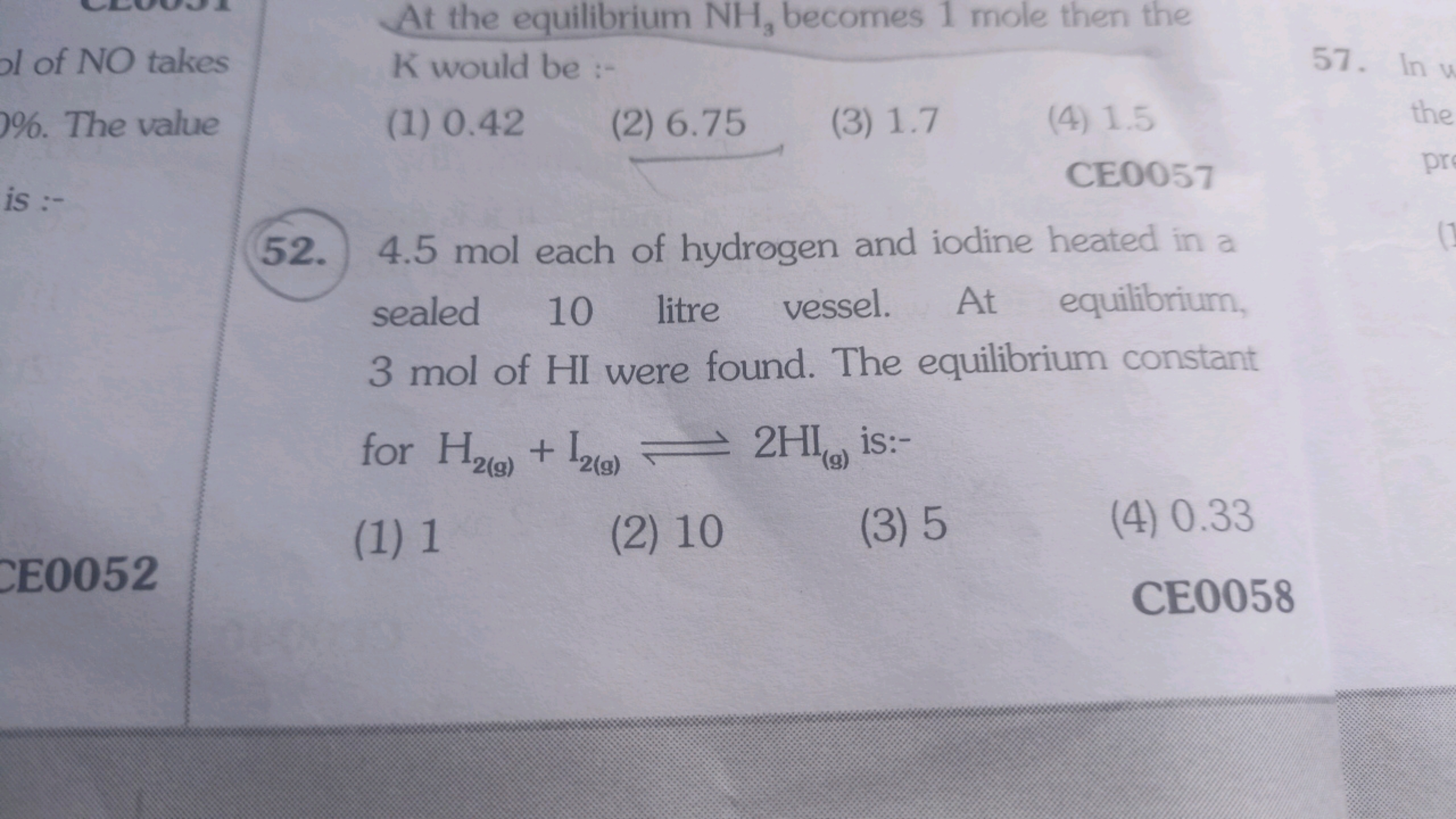 At the equilibrium NH3​ becomes 1 mole then the K would be :-
(1) 0.42