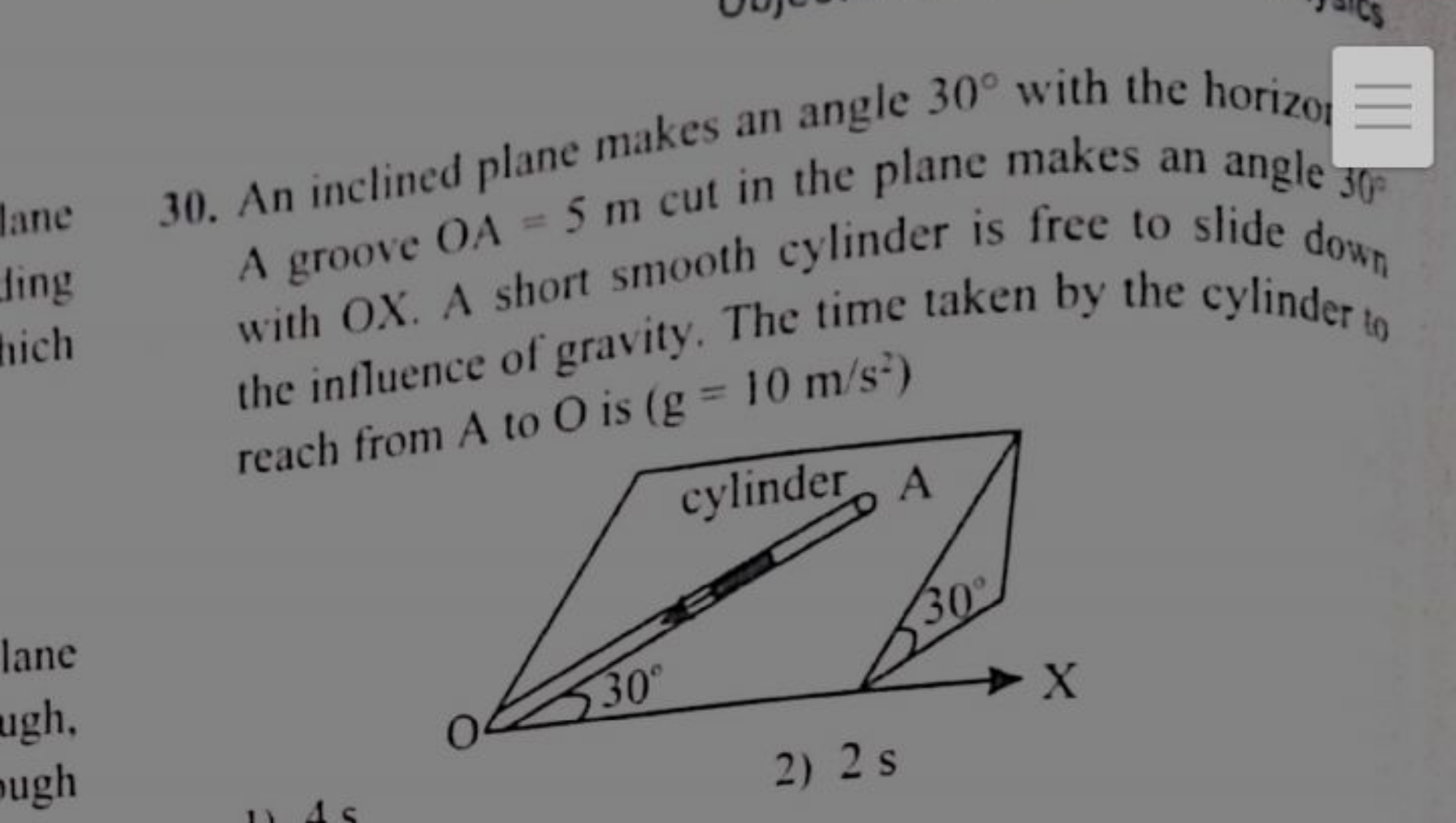 30. An inclined plane makes an angle 30∘ with the horizon A groove OA=