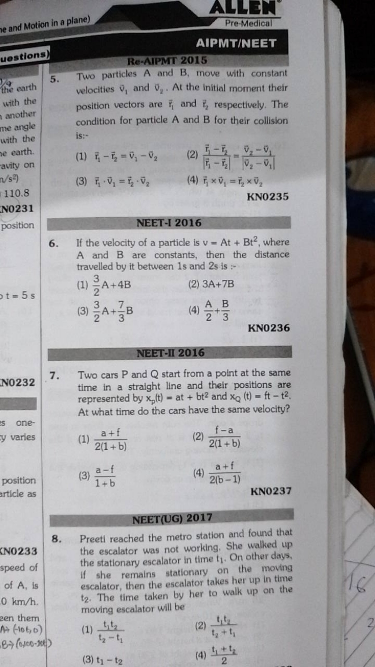 Pre-Medical
AIPMT/NEET
Re-AIPMT 2015
5. Two particles A and B , move w