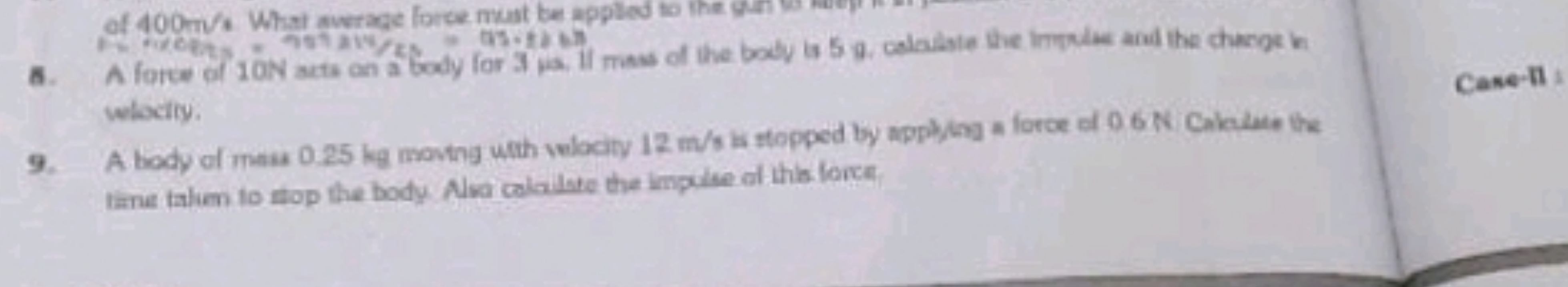 of 400 m/s. What average force muat be appled to the gan
of 400 m/s. W