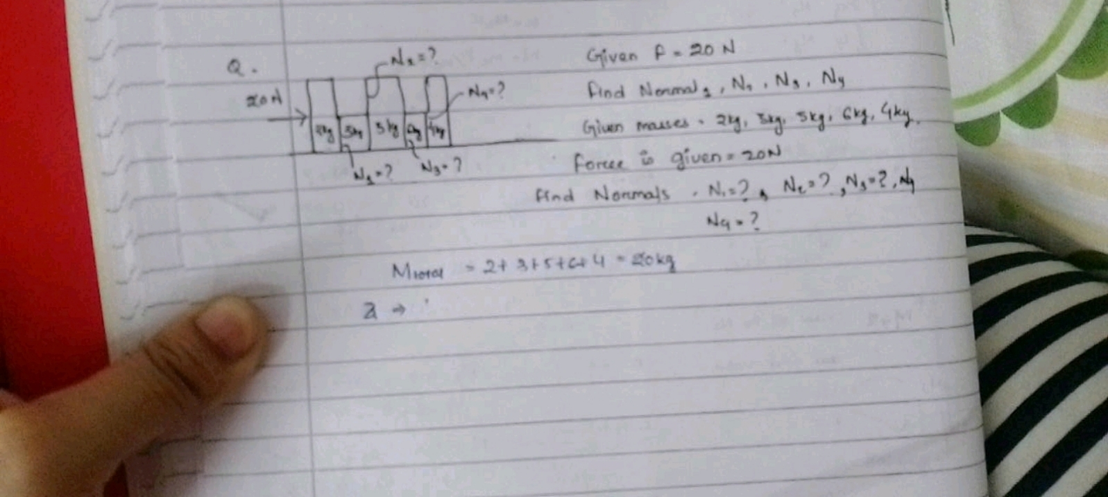 Q.

Given A=20 N Given mass : 22y,5sy,5 kg,6 kg,4 kg.
Force is given =