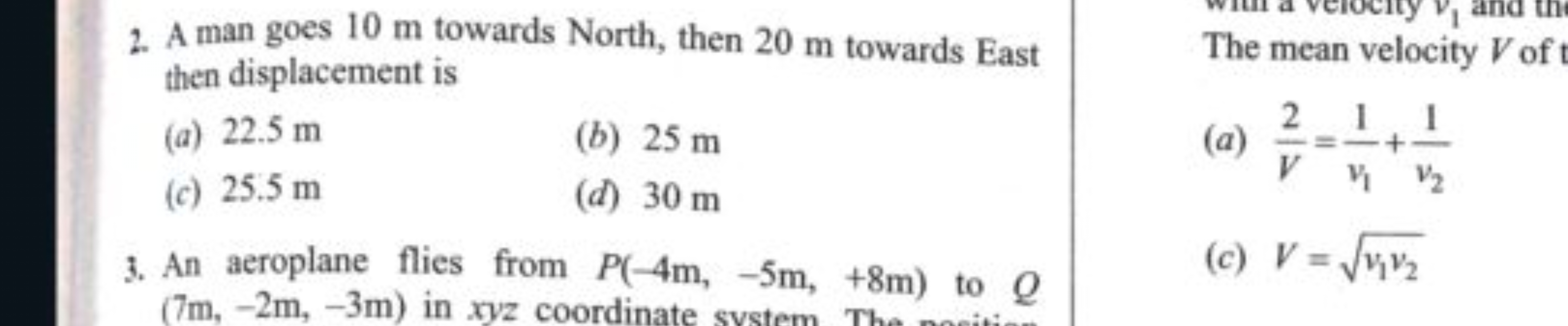 2. A man goes 10 m towards North, then 20 m towards East then displace