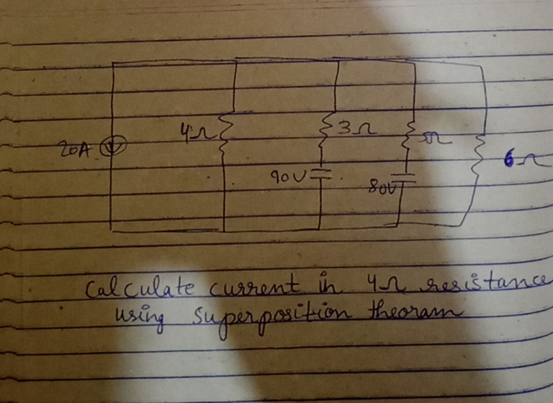 20Aథ

Calculate current in 4Ω resistance using superposition theoram