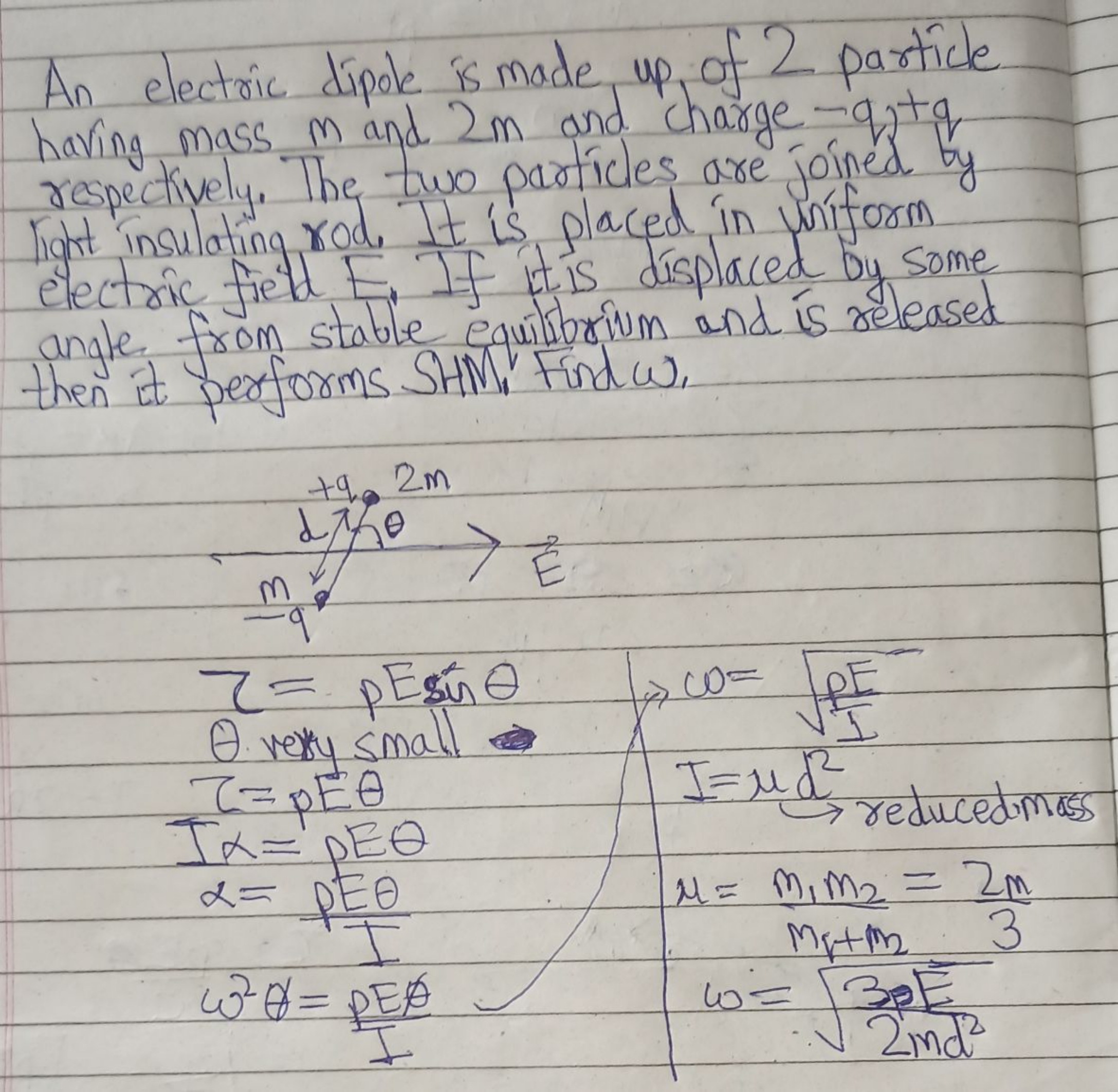 An electric dipole is made up of 2 particle having mass m and 2m and c