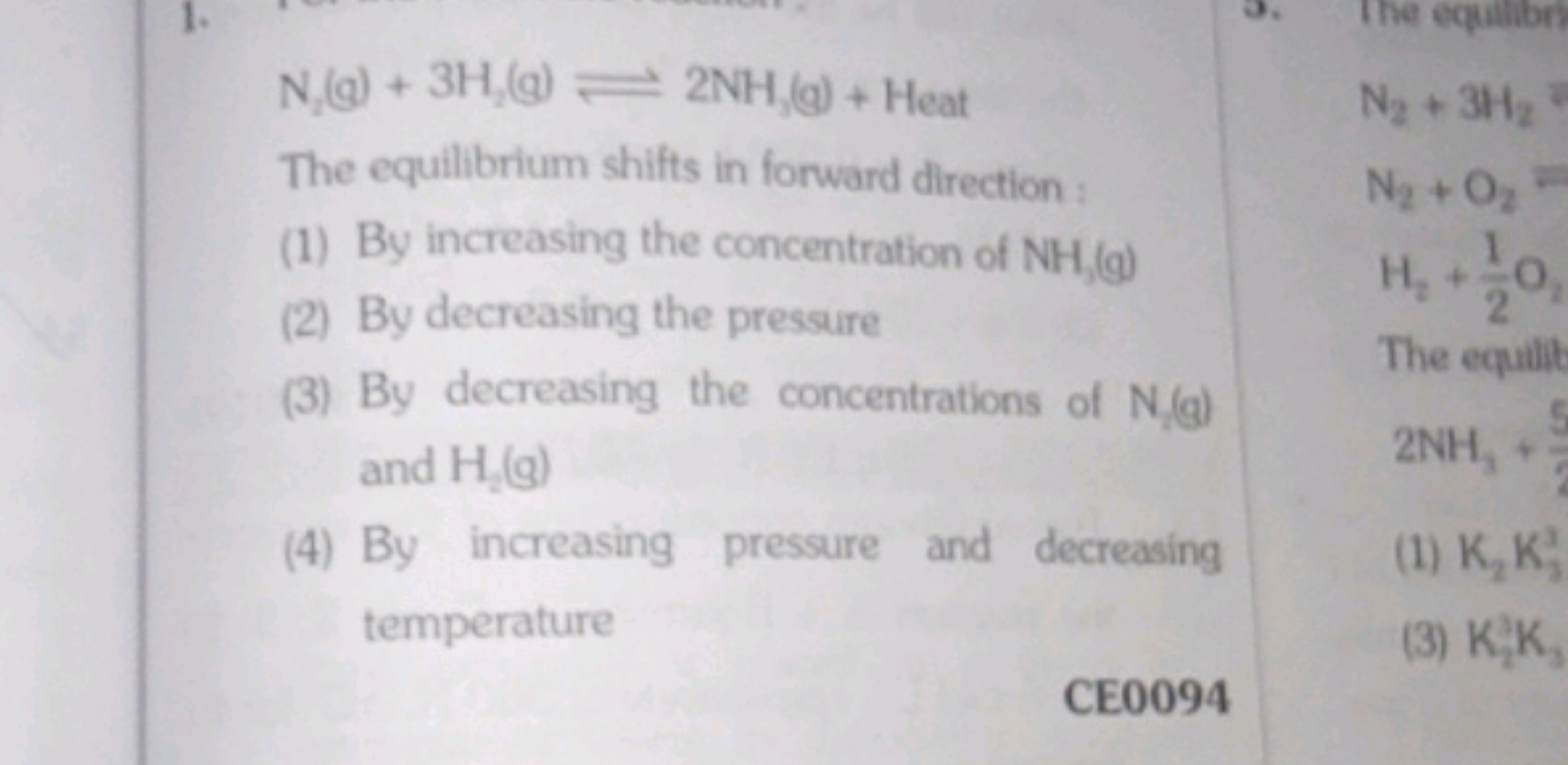 N2​( g)+3H2​( g)⇌2NH3​( g)+ Heat
The equilibrium shifts in forvard dir