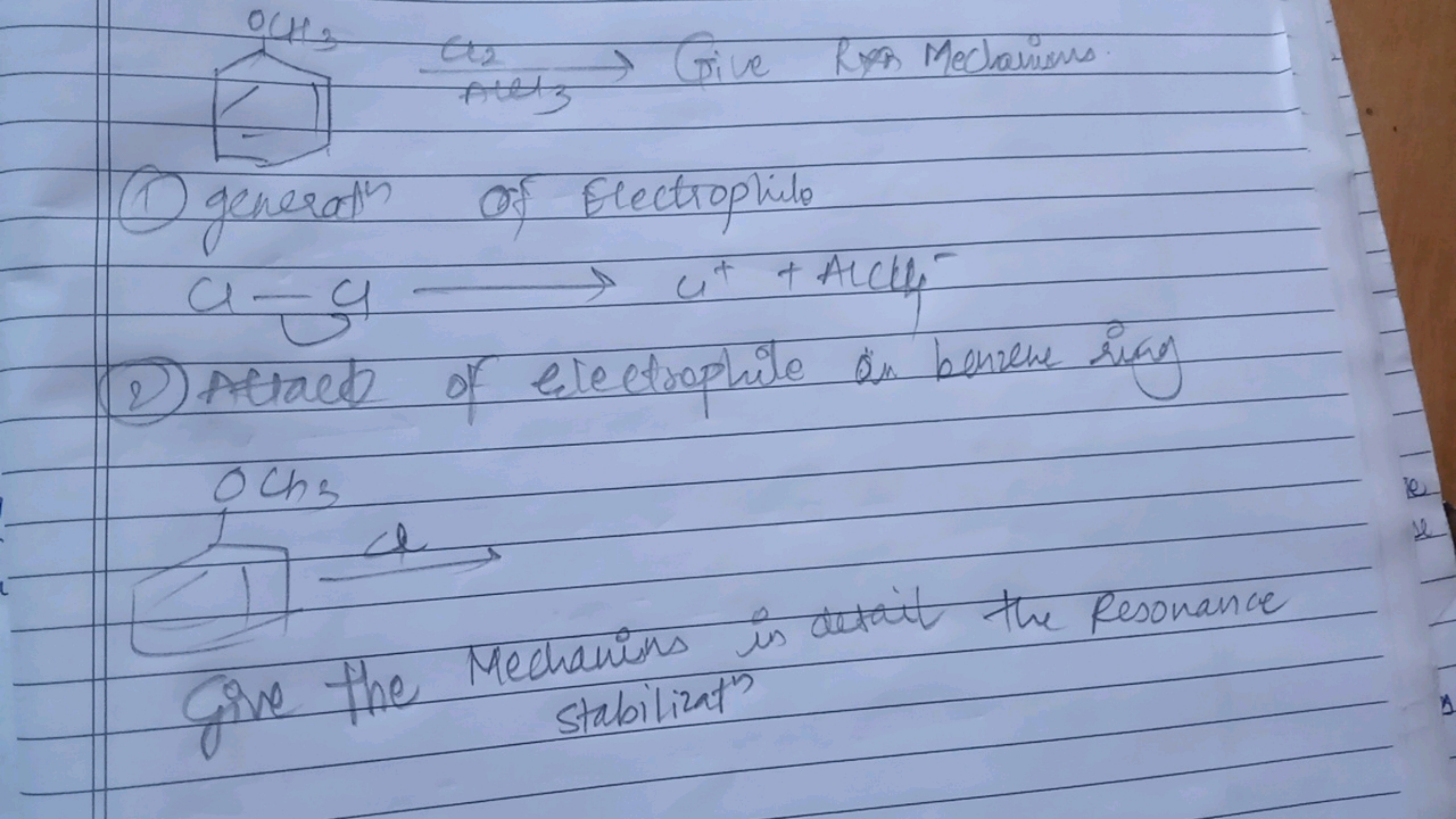 (1) generat n
Of Electrophilo
Cl⟶CH++AlCll−
(2) Atrace of electrophile