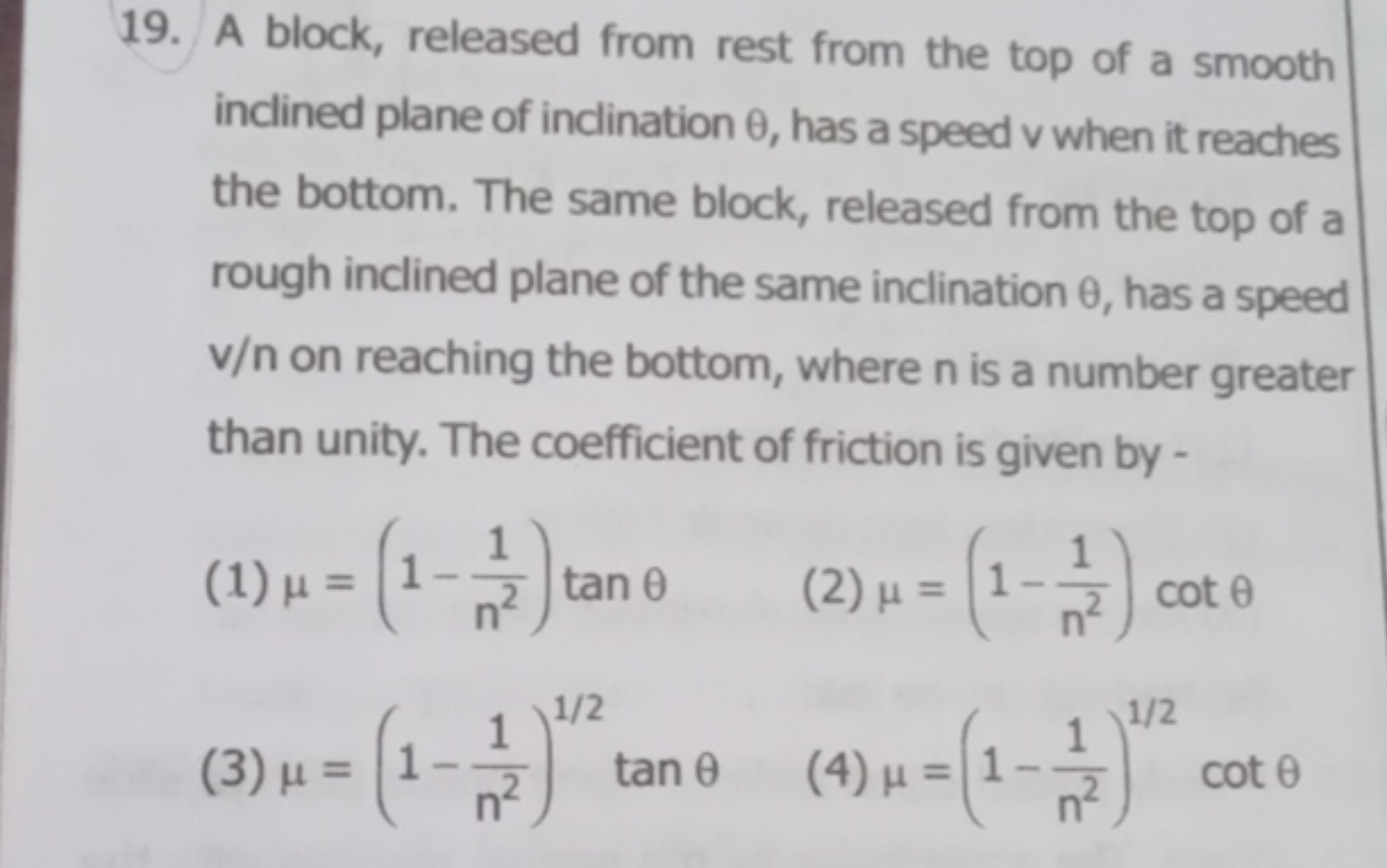 19. A block, released from rest from the top of a smooth inclined plan