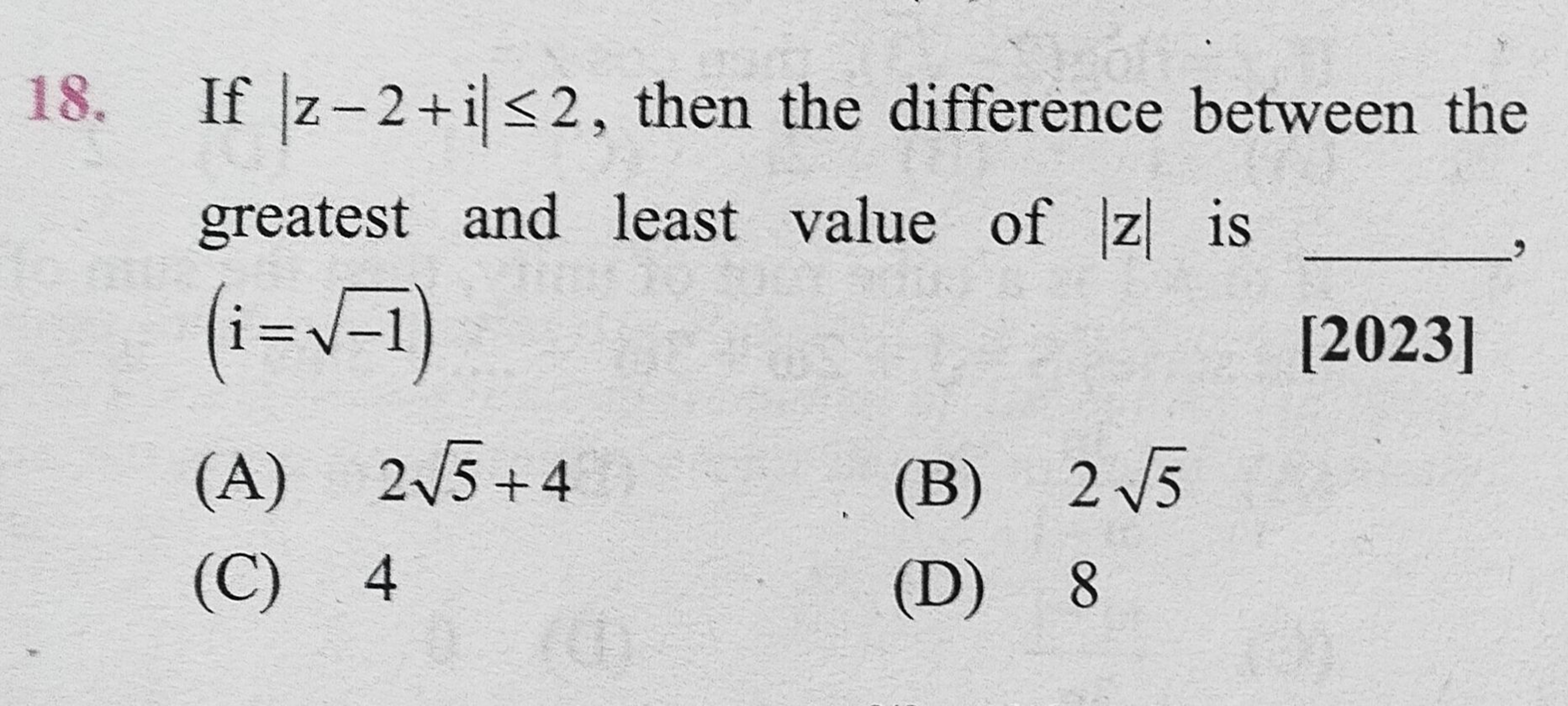 18. If ∣z−2+i∣≤2, then the difference between the greatest and least v