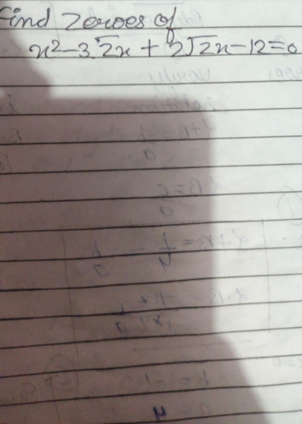 Find zeroes of
x2−32​x+32​x−12=0