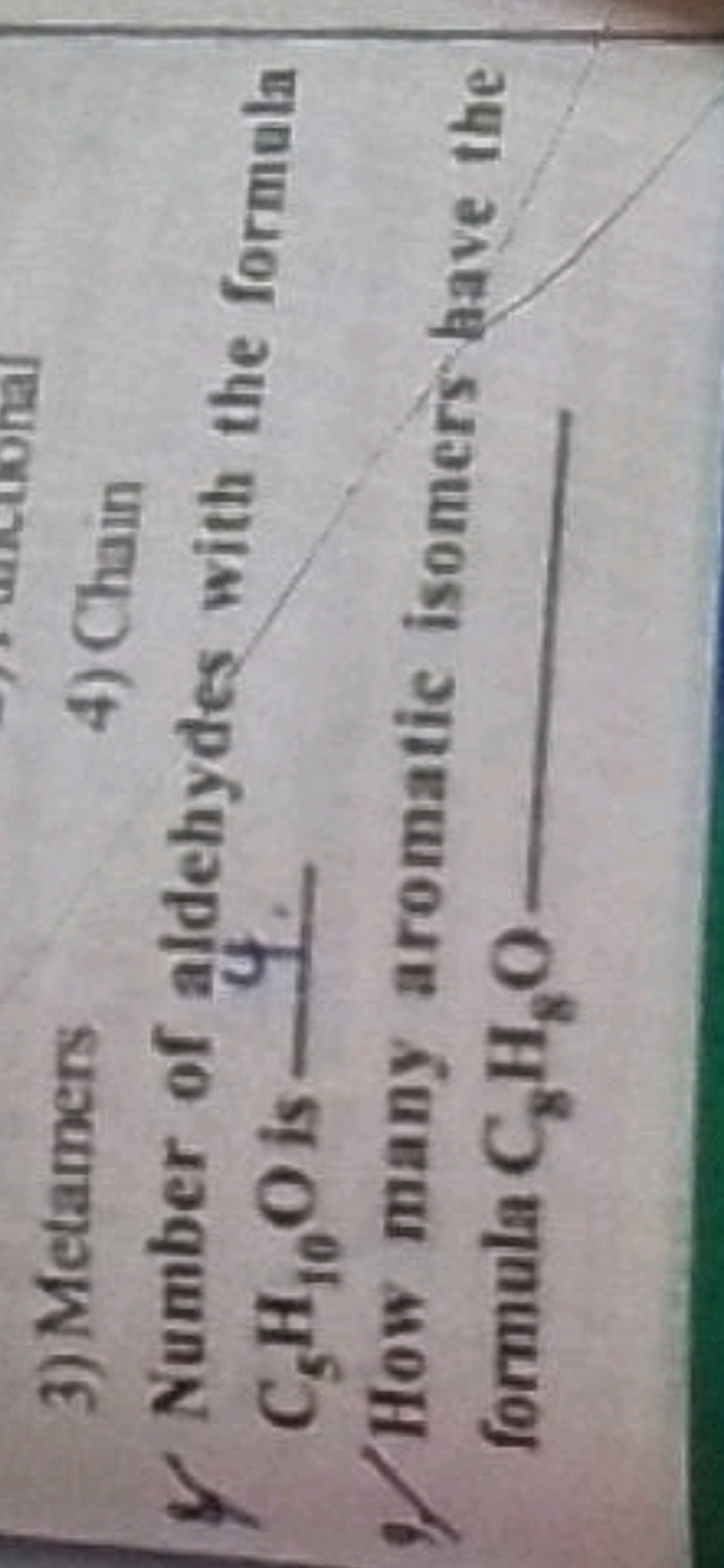 3) Metamers
4) Chain
(y) Number of aldehydes with the formula C5​H10​O