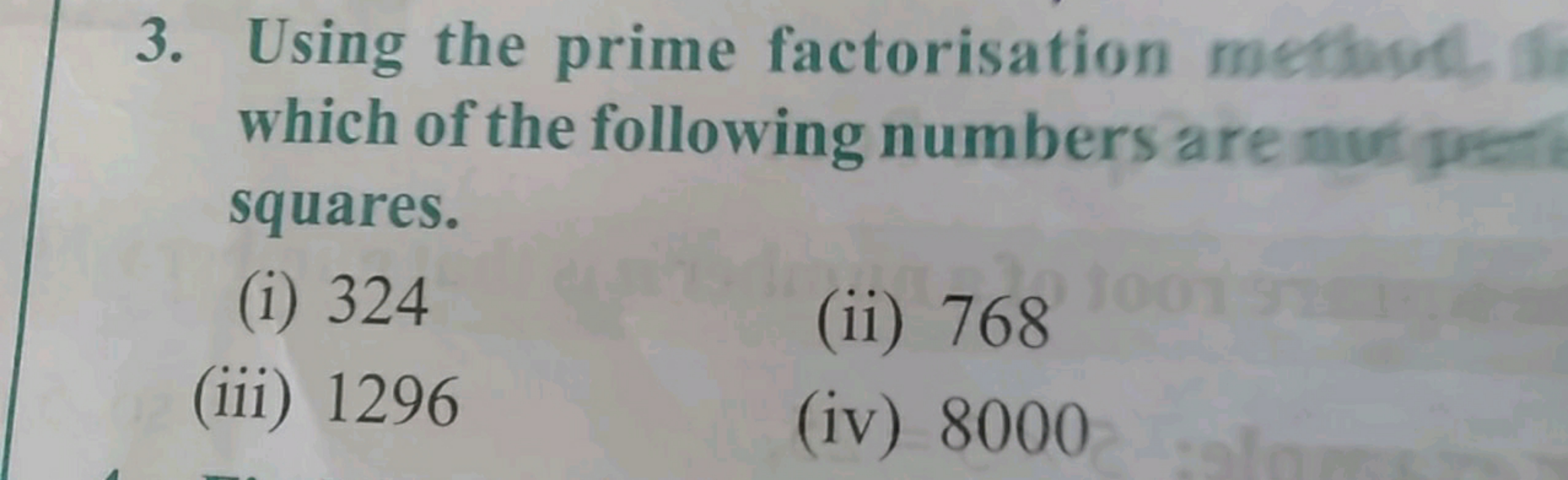 3. Using the prime factorisation which of the following numbers are sq