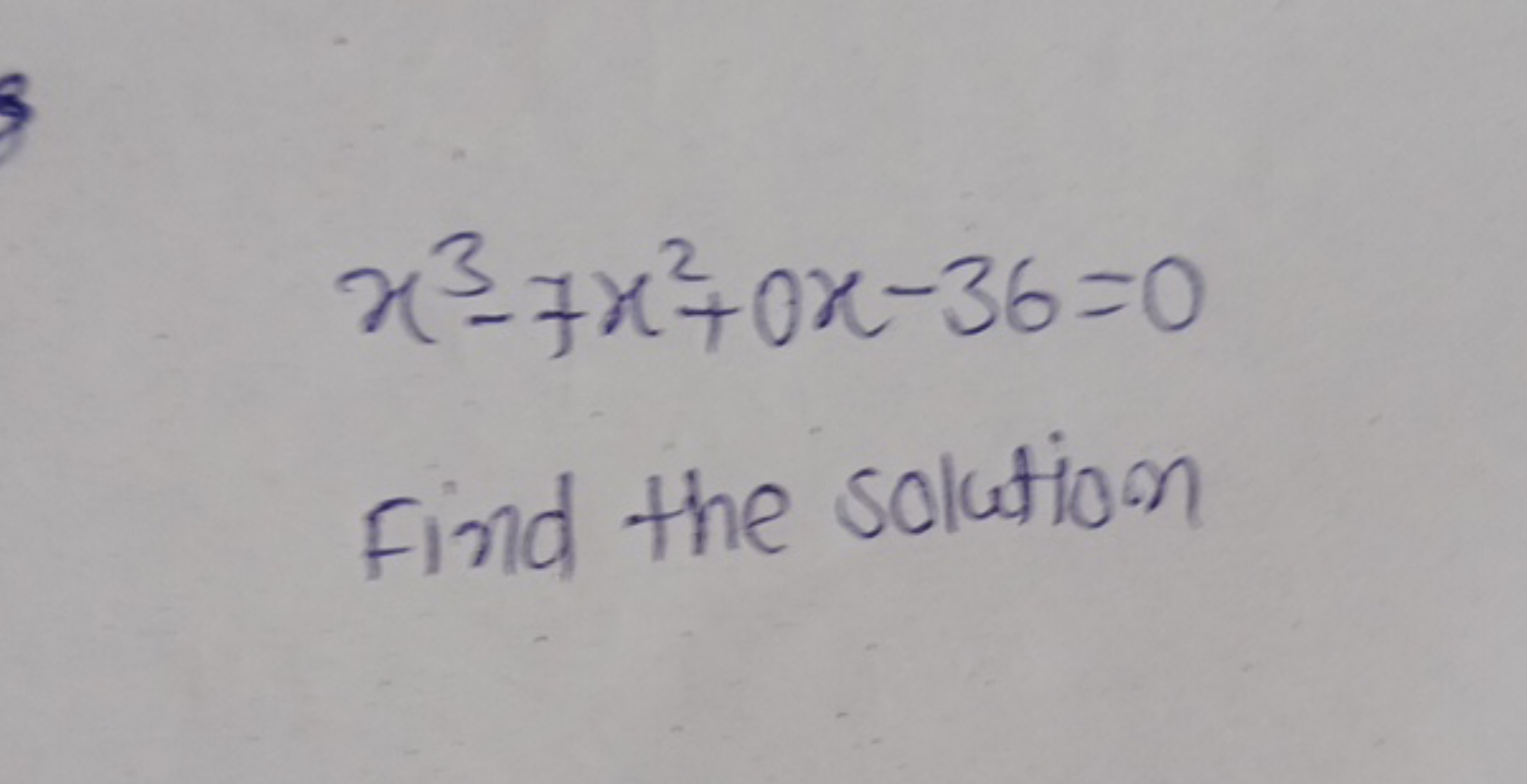 x3−7x2+0x−36=0

Find the solution