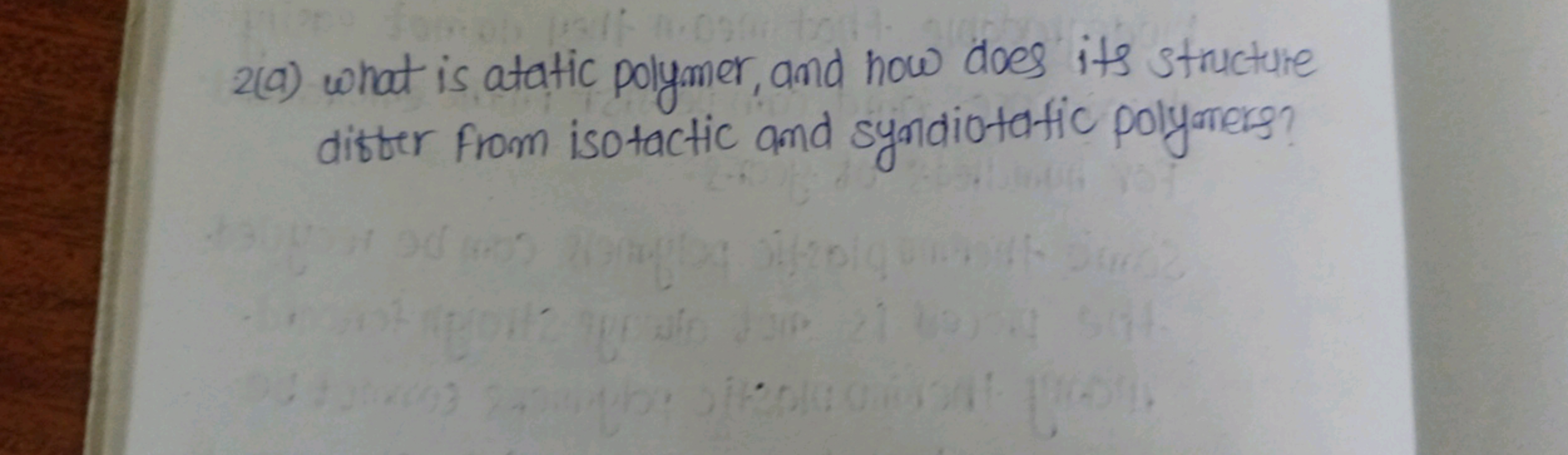 2(a) what is attic polymer, and how does its structure differ from iso