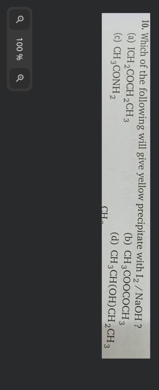 10. Which of the following will give yellow precipitate with I2​/NaOH 