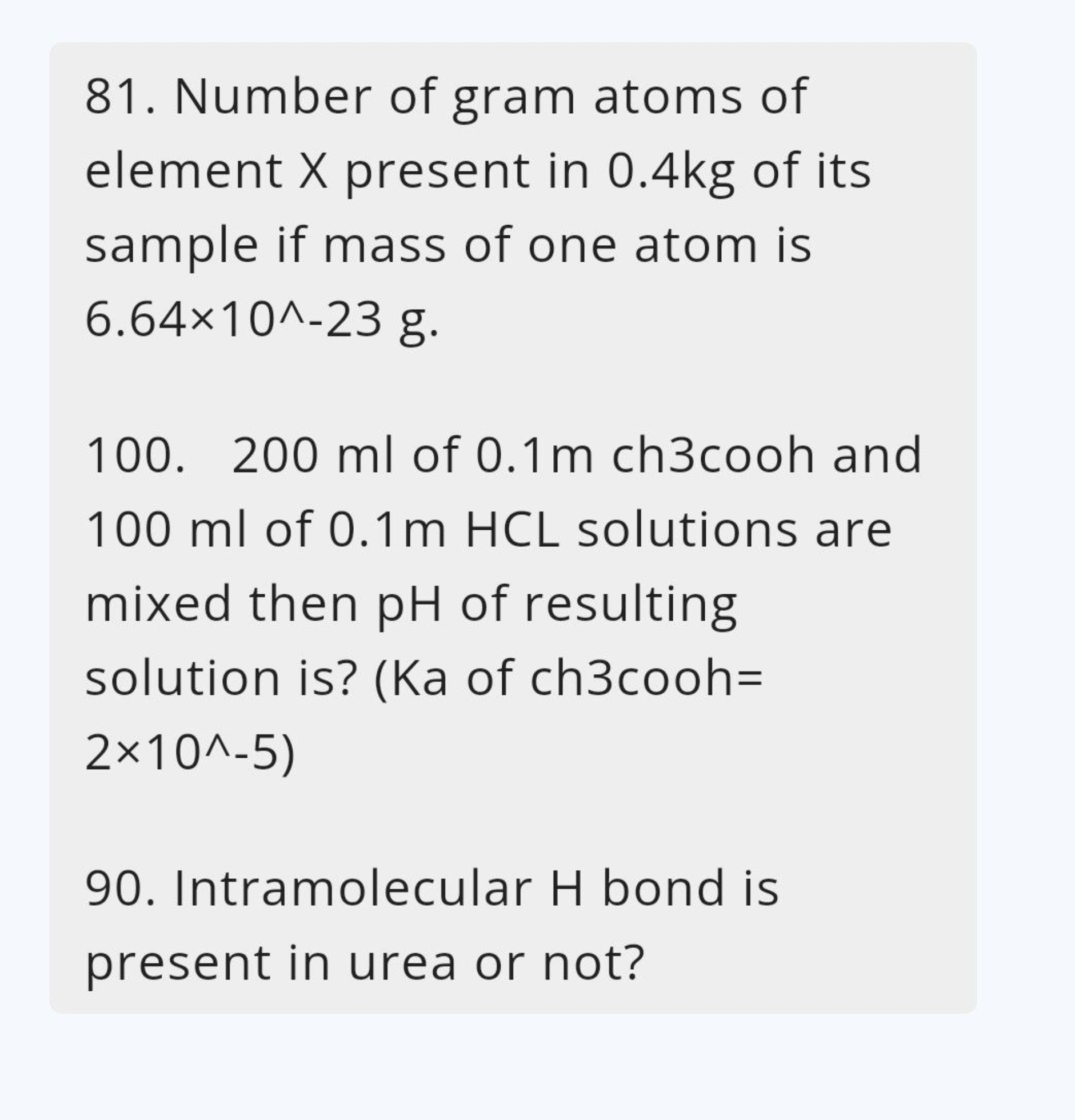 81. Number of gram atoms of element X present in 0.4 kg of its sample 