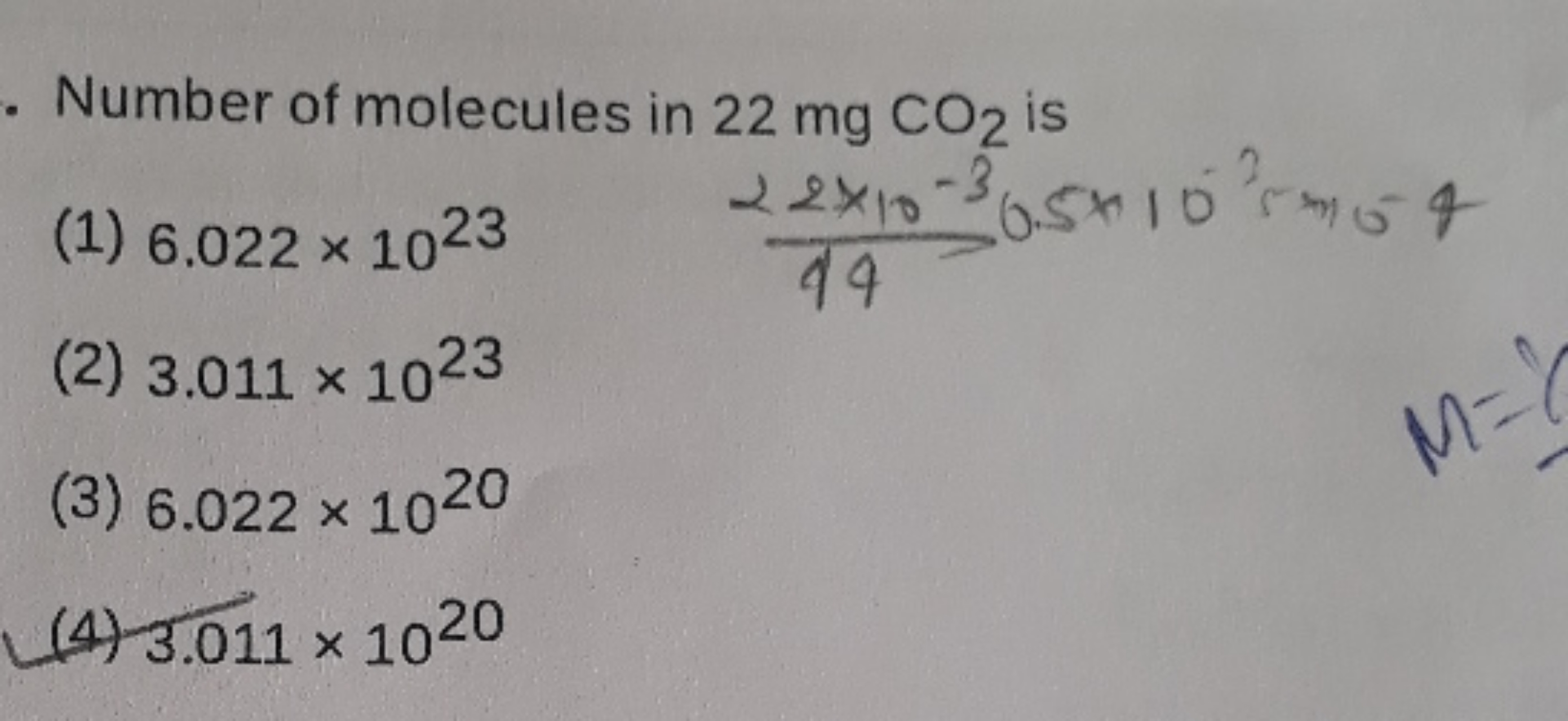 Number of molecules in 22mgCO2​ is
(1) 6.022×1023 442×20−3​0.5×103×210