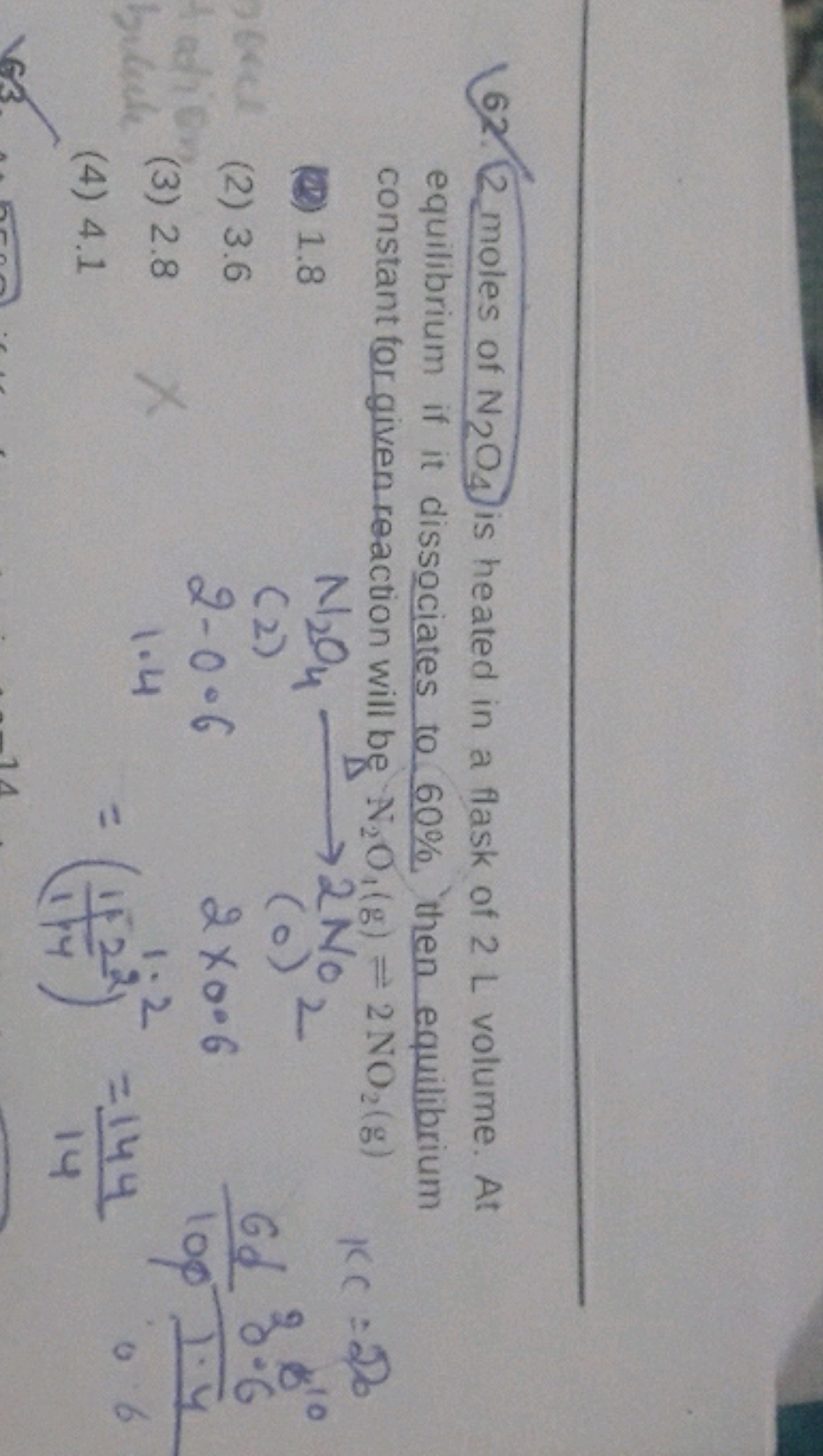 62. 2 moles of N2​O4​ is heated in a flask of 2 L volume. At equilibri