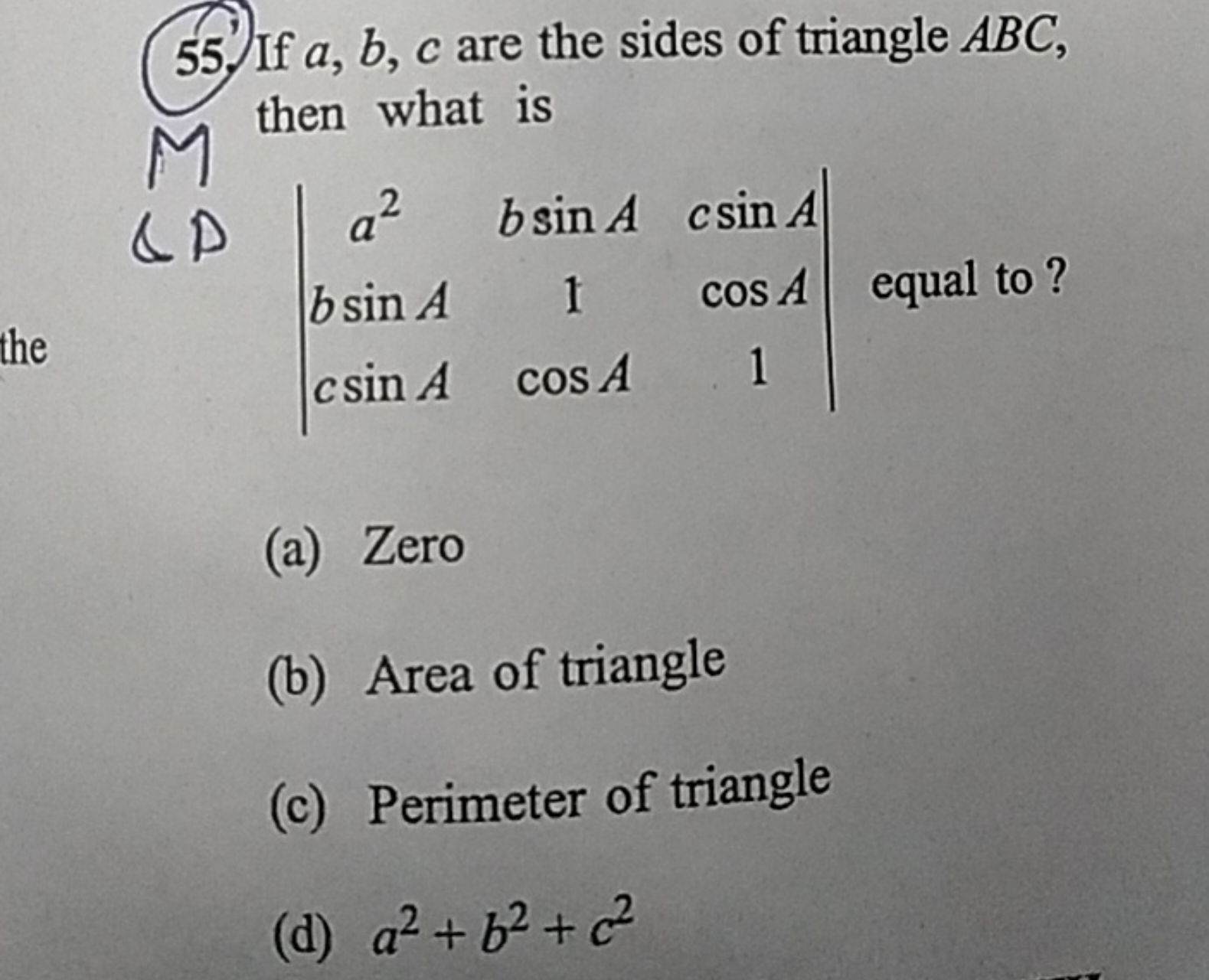 55. If a,b,c are the sides of triangle ABC, then what is
¿D ∣∣​a2bsinA