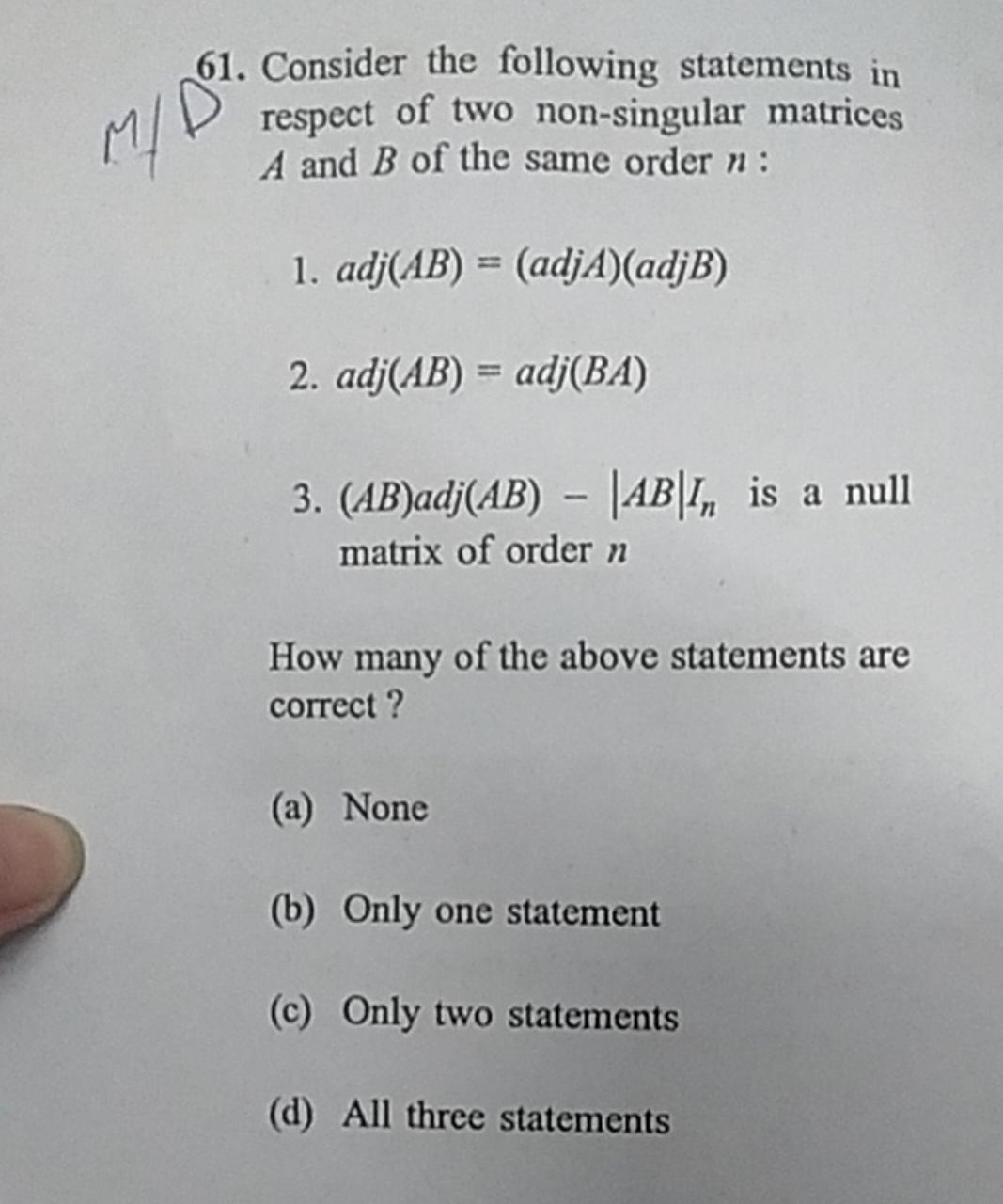 61. Consider the following statements in respect of two non-singular m