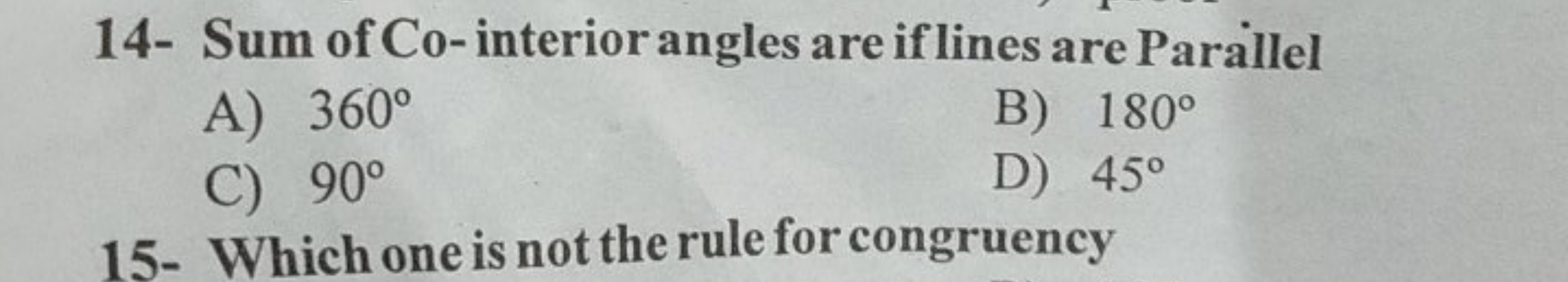 14- Sum of Co -interior angles are if lines are Parallel
A) 360∘
B) 18