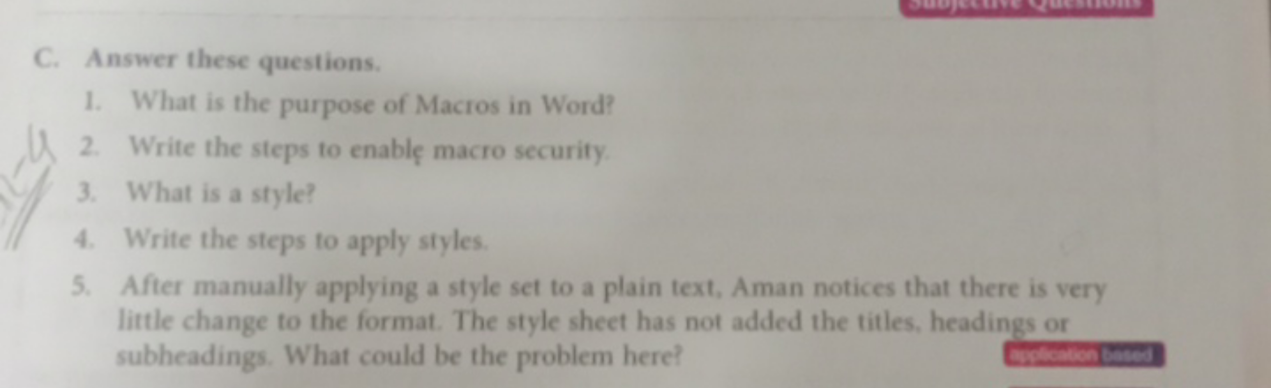 C. Answer these questions.
1. What is the purpose of Macros in Word?
2