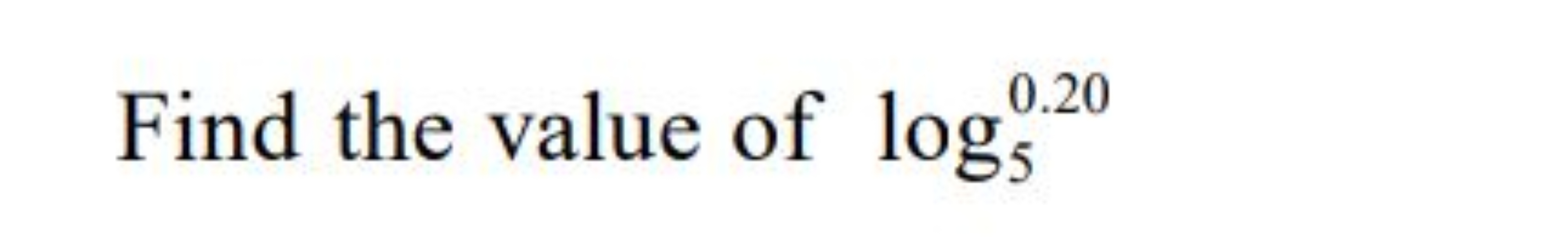 Find the value of log50.20​