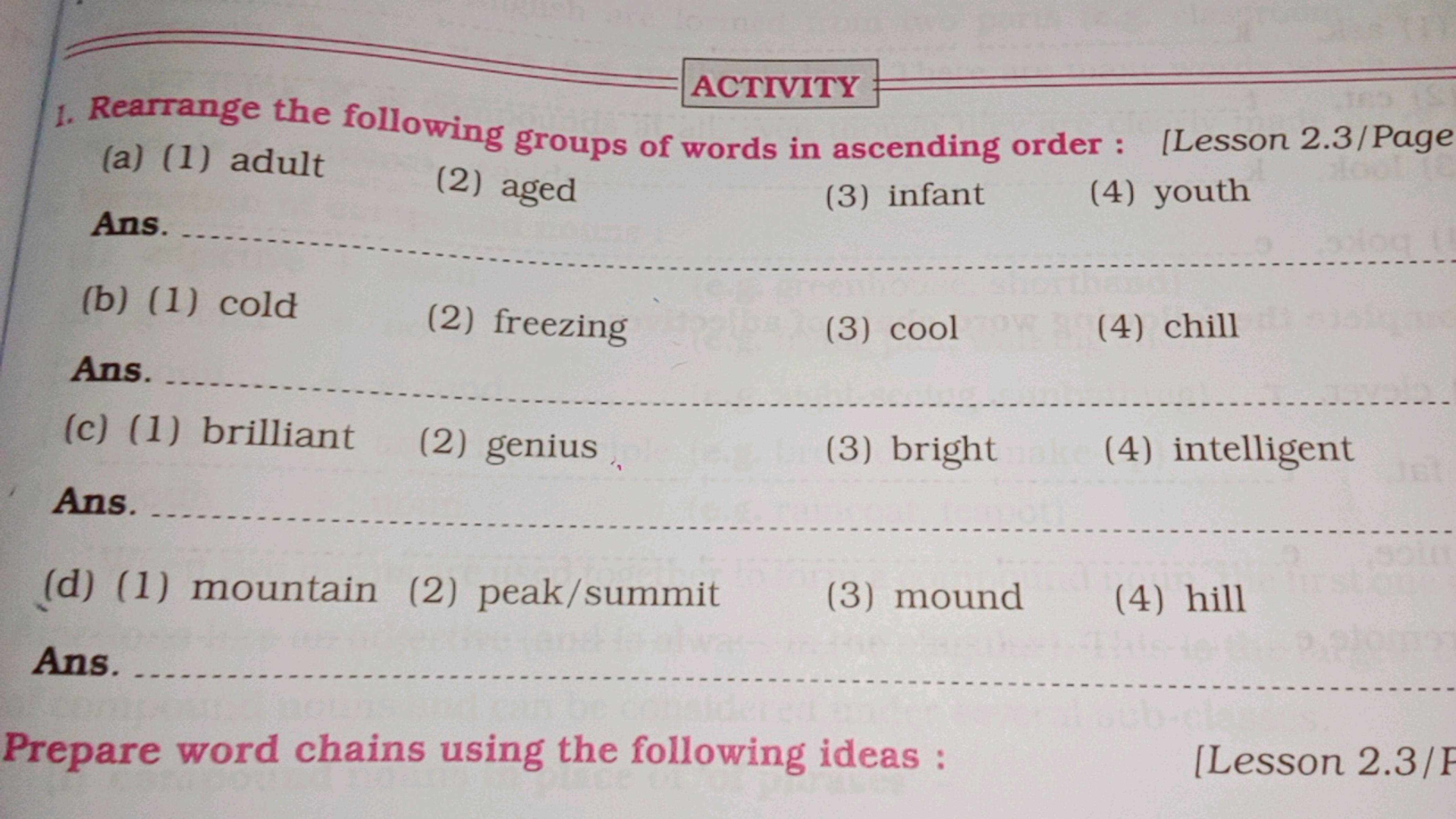 ACTIVITY
1. Rearrange the following groups of words in ascending order