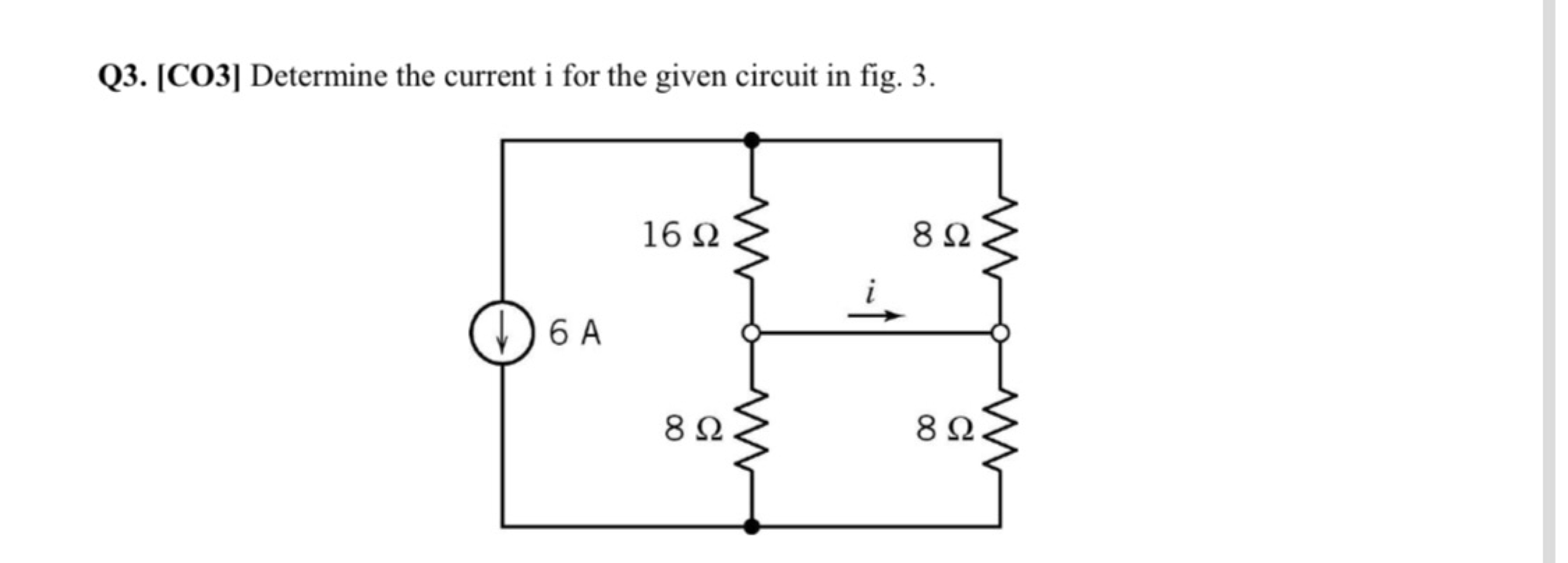 Q3. [CO3] Determine the current i for the given circuit in fig. 3.