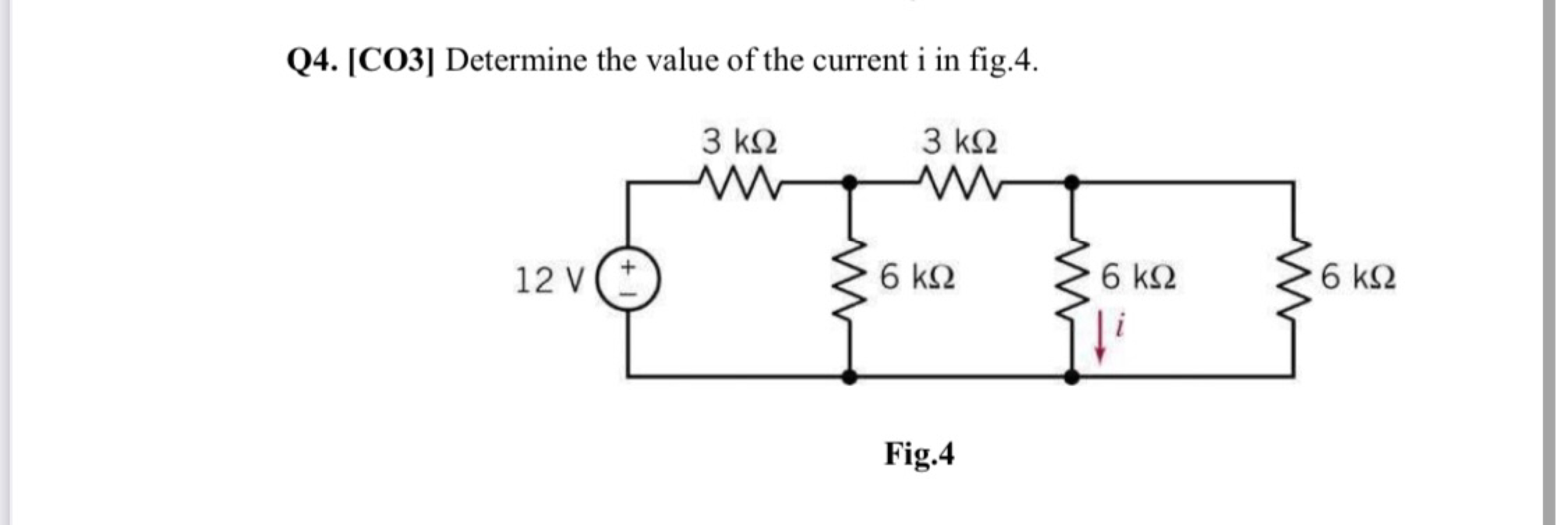 Q4. [CO3] Determine the value of the current i in fig.4.

Fig. 4