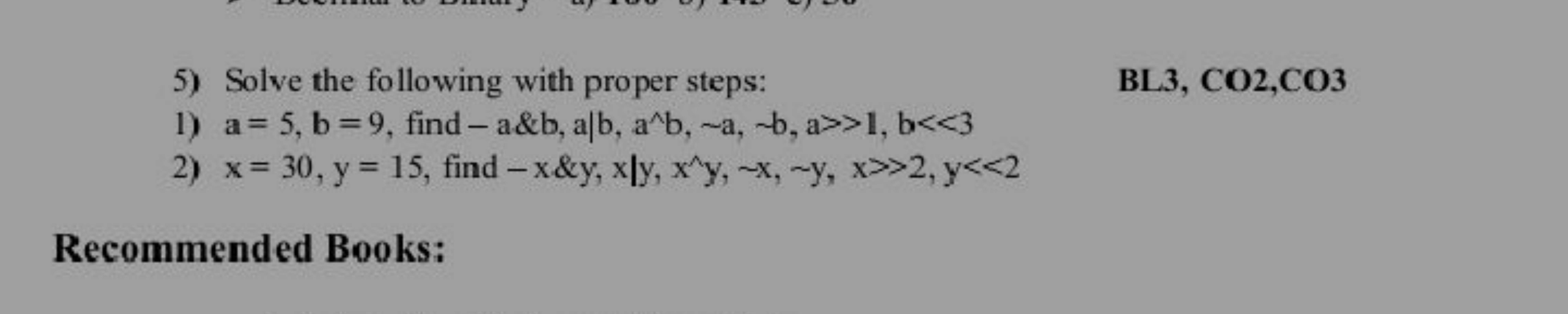 5) Solve the following with proper steps:
BL3,CO2,CO3
1) a=5,b=9, find