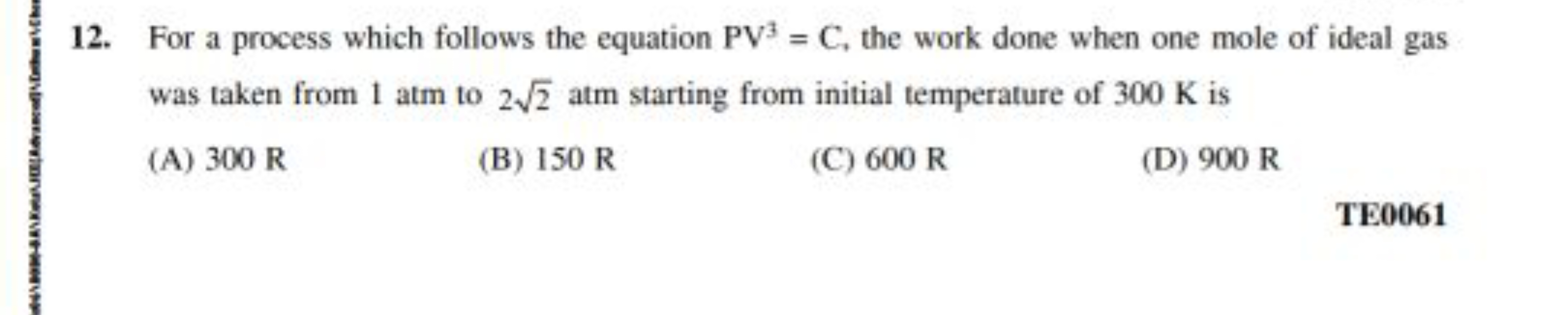 12. For a process which follows the equation PV3=C, the work done when