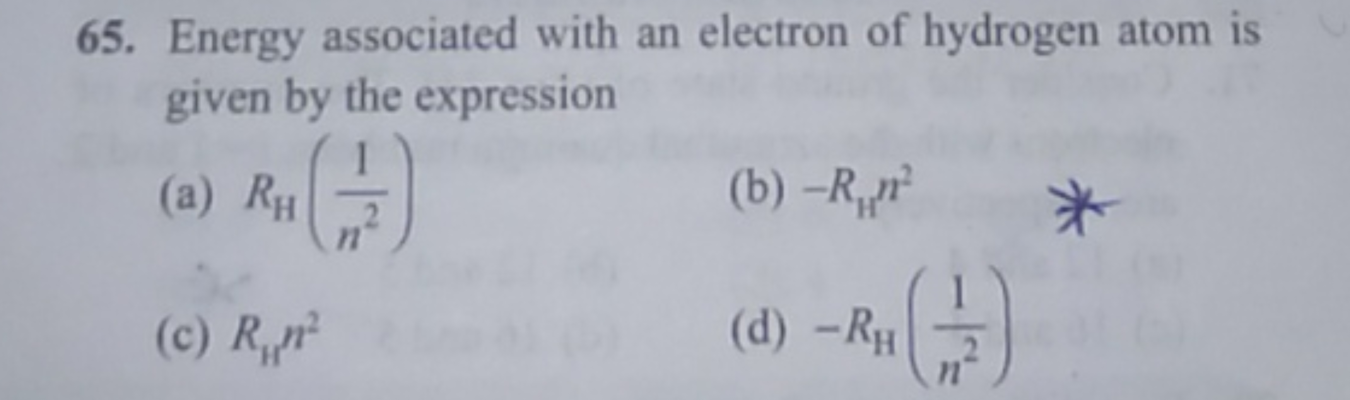 65. Energy associated with an electron of hydrogen atom is given by th