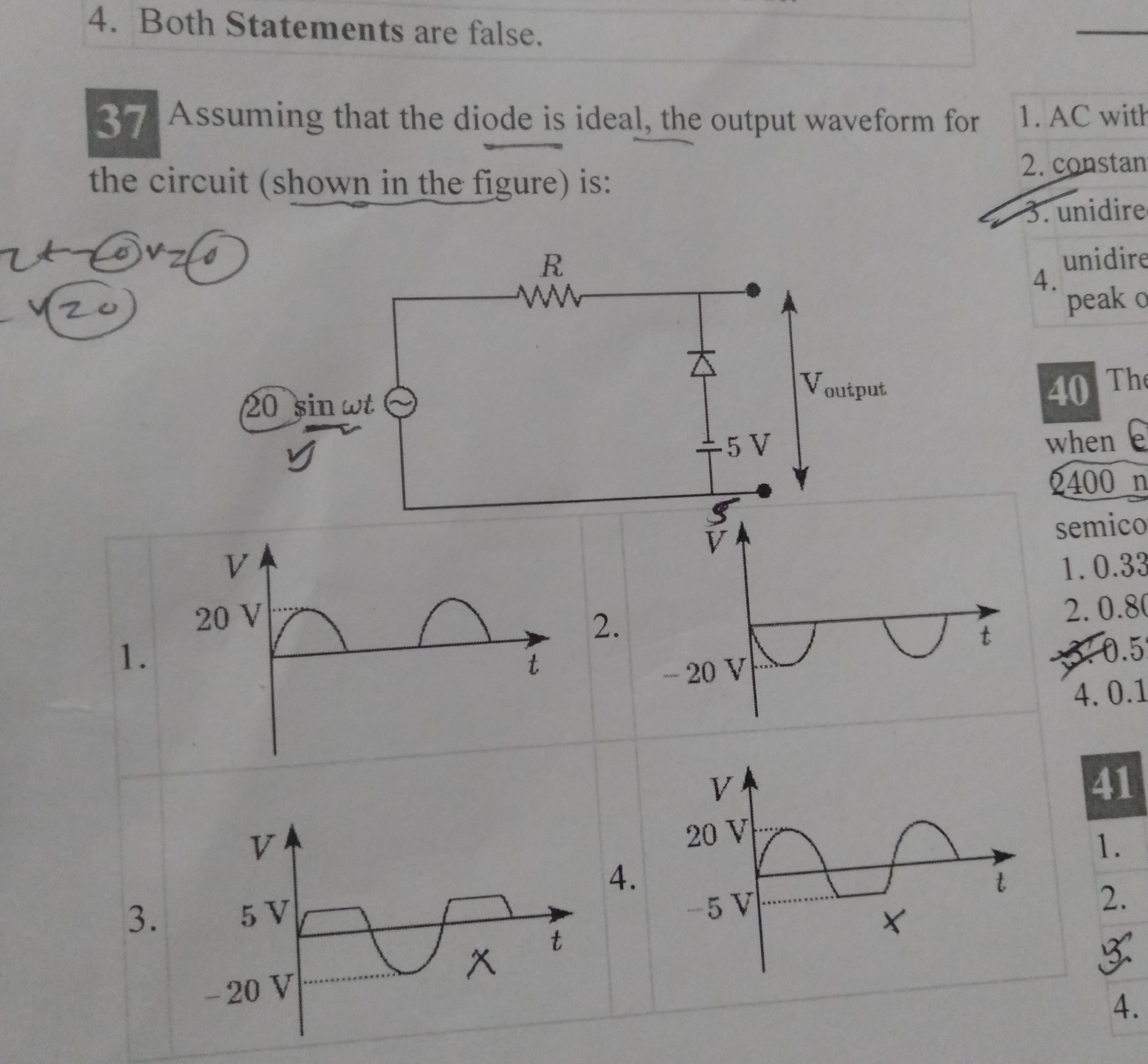 4. Both Statements are false.
37 Assuming that the diode is ideal, the