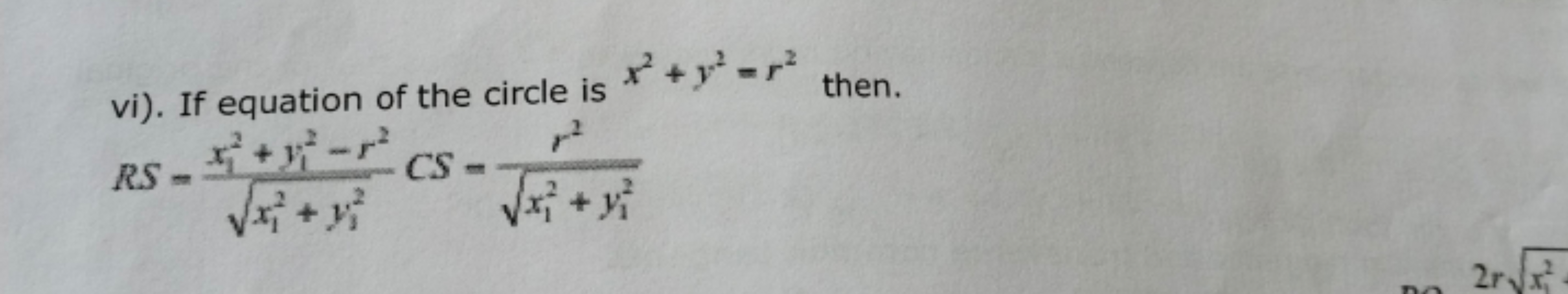 vi). If equation of the circle is x2+y2=r2 then.
RS=x12​+y12​​x12​+y12