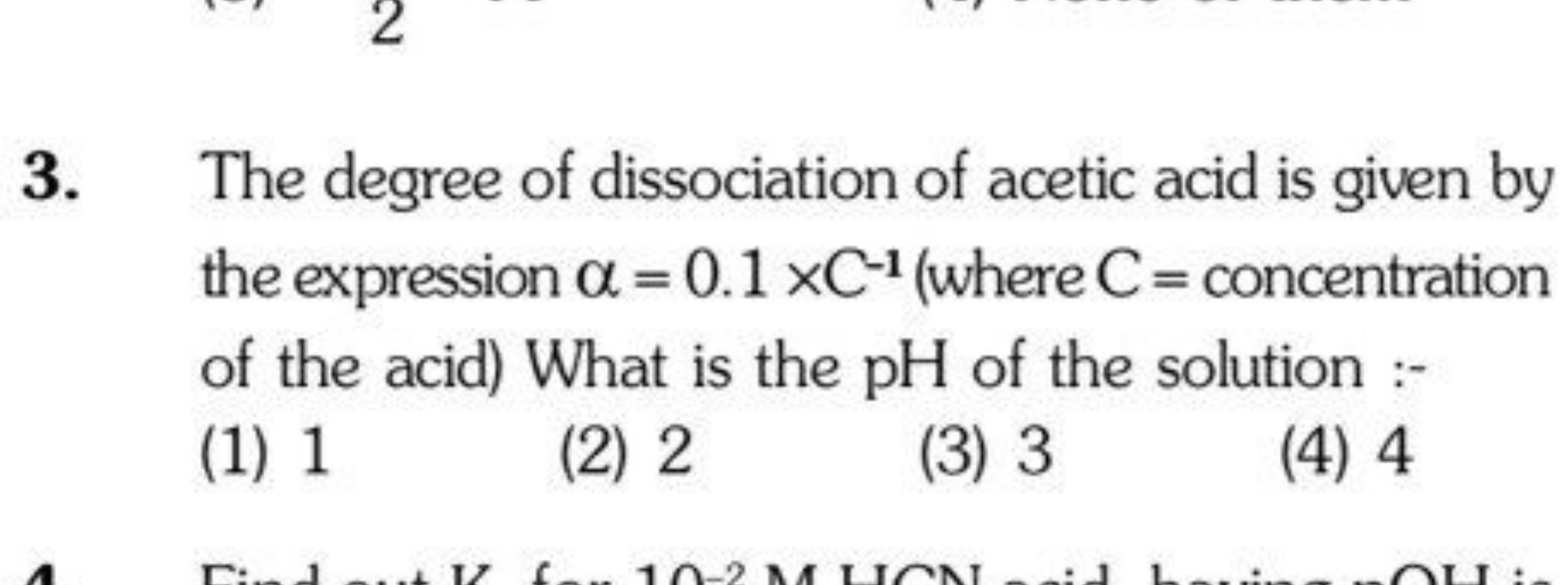 3. The degree of dissociation of acetic acid is given by the expressio