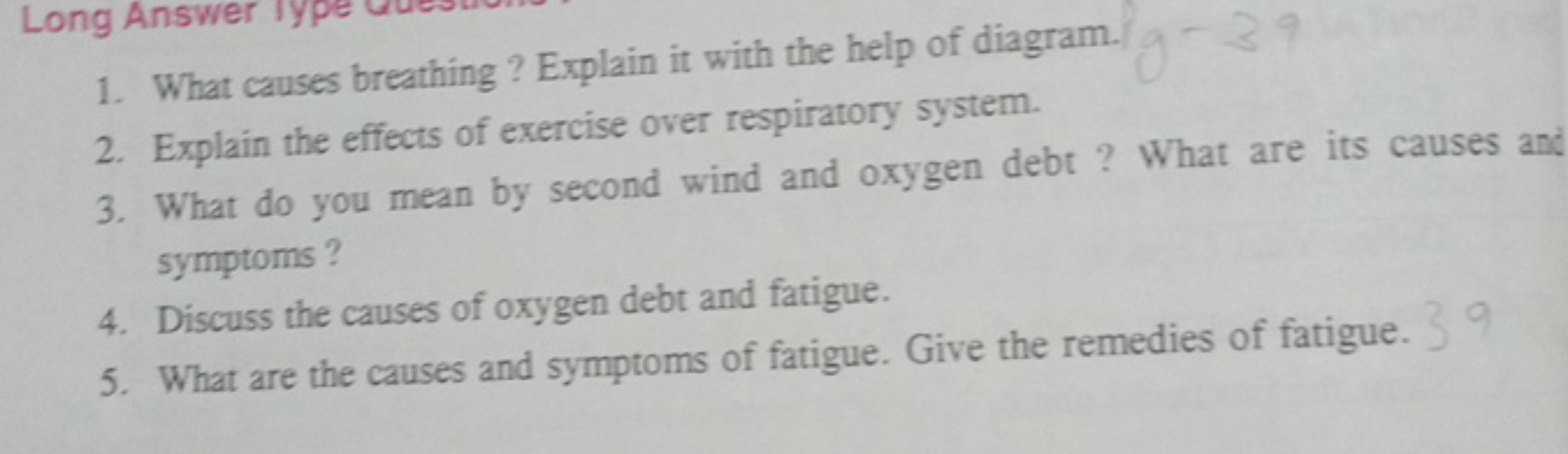 1. What causes breathing ? Explain it with the help of diagram.
2. Exp