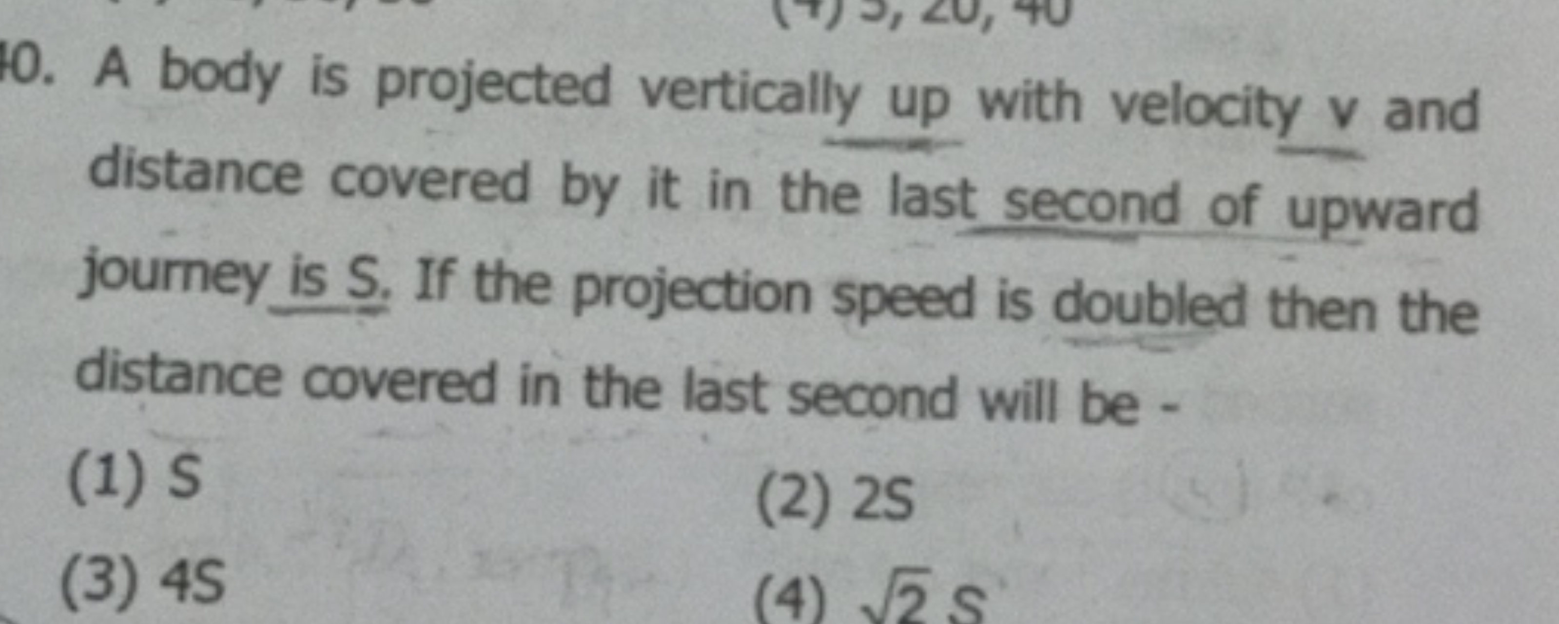 Ю. A body is projected vertically up with velocity v and distance cove