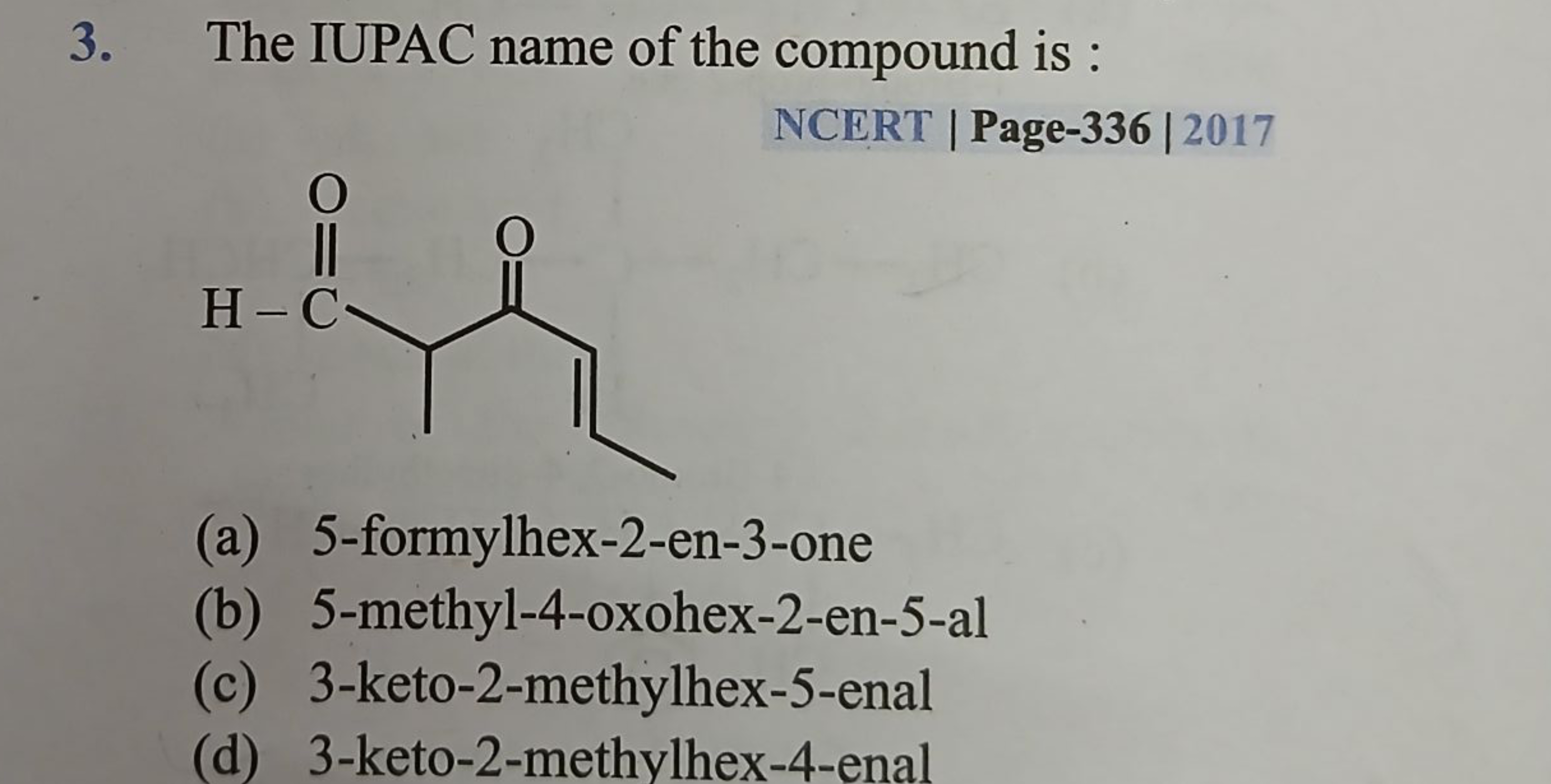 3. The IUPAC name of the compound is :

NCERT | Page-336 | 2017
CC=CC(