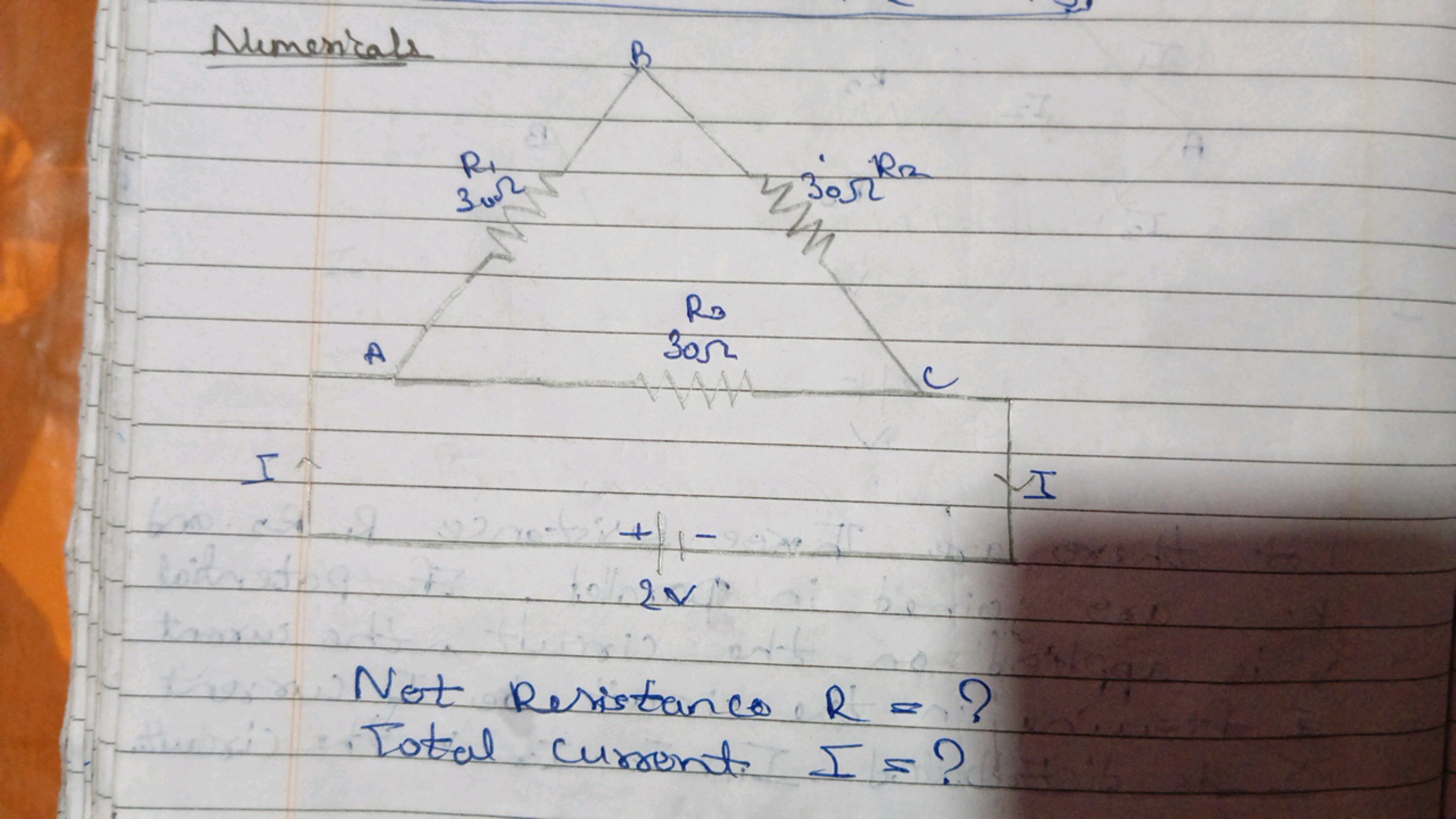 Nemericals

Net Resistanco R= ?
Total curront I= ?