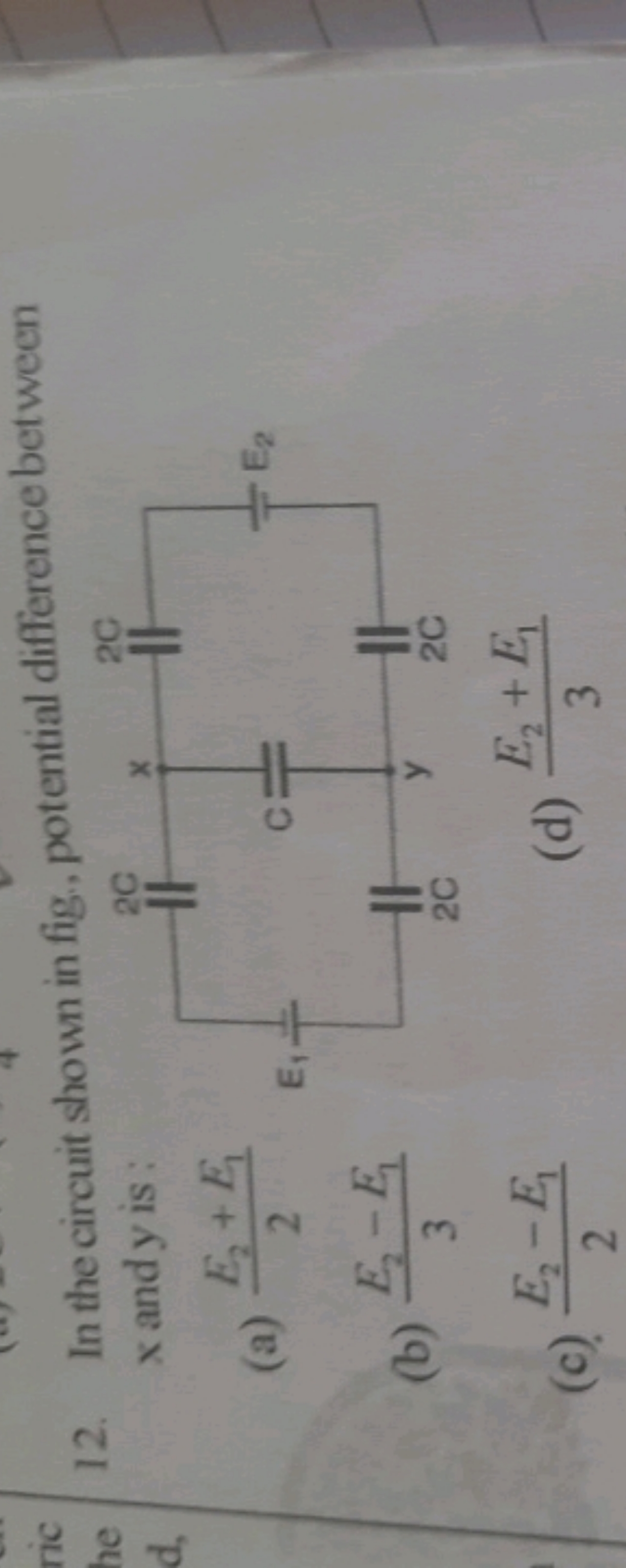 12. In the circuit shown in fig, potential difference between x and y 