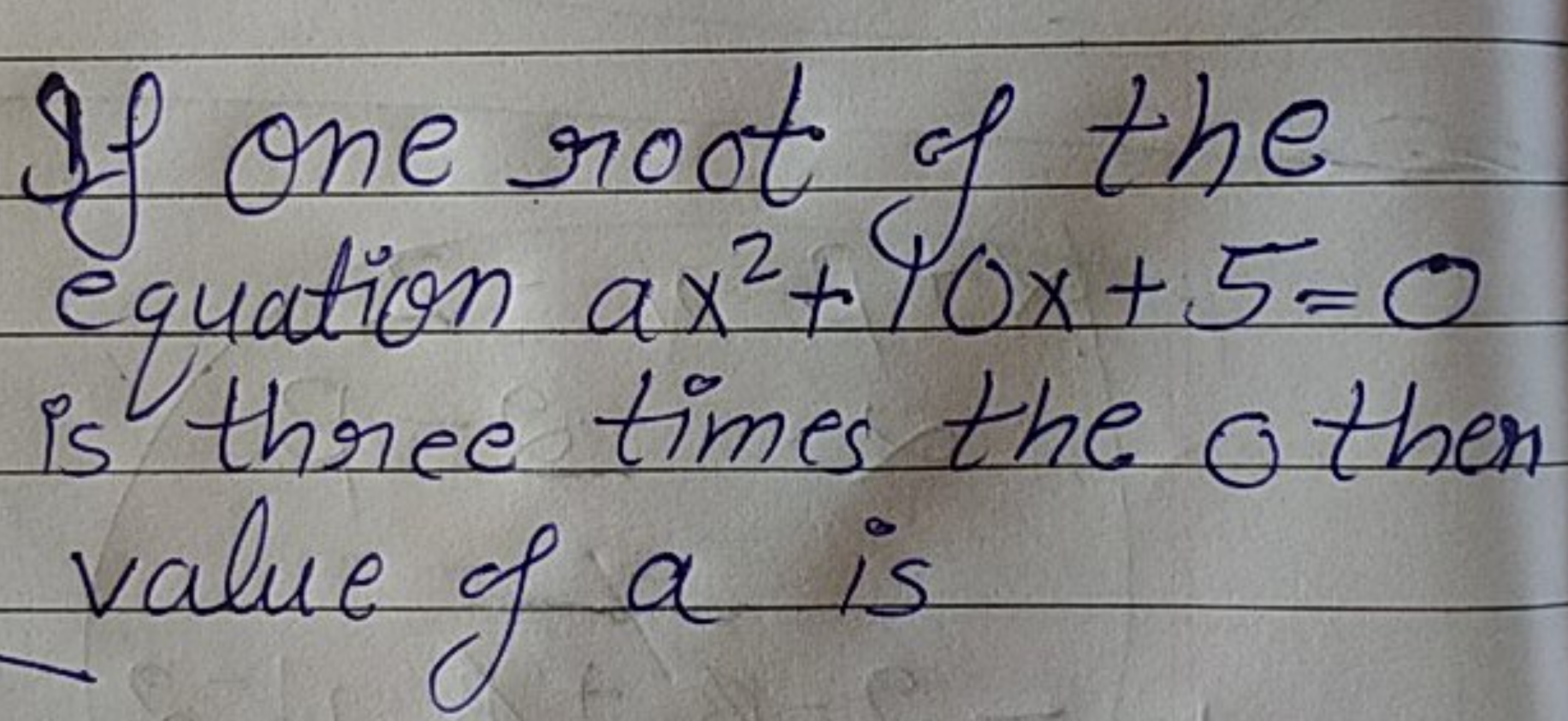 If one root of the equation ax2+40x+5=0 is three times the o then valu