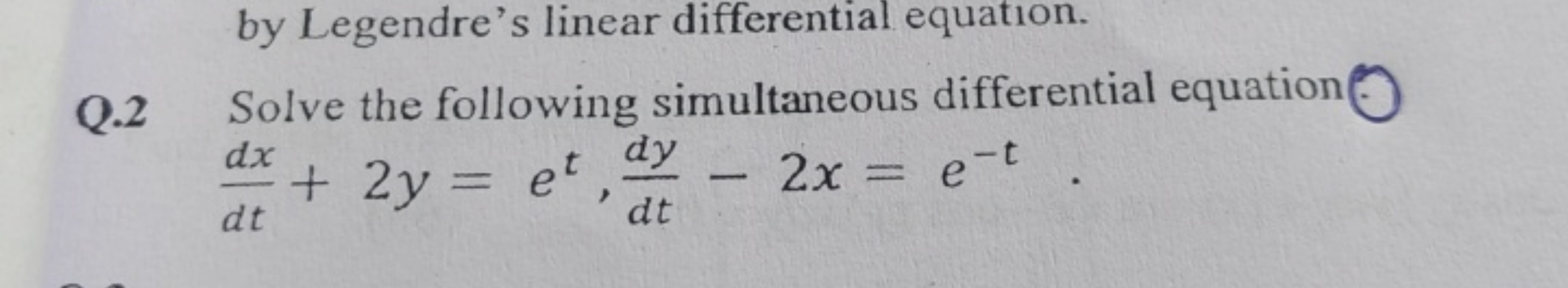 by Legendre's linear differential equation.
Solve the following simult