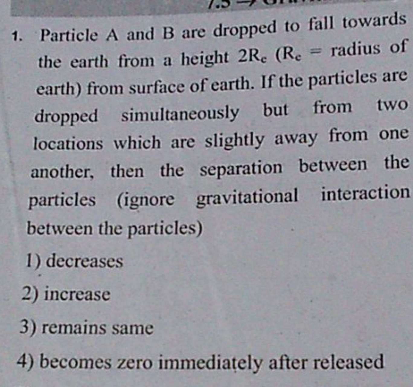 1. Particle A and B are dropped to fall towards the earth from a heigh