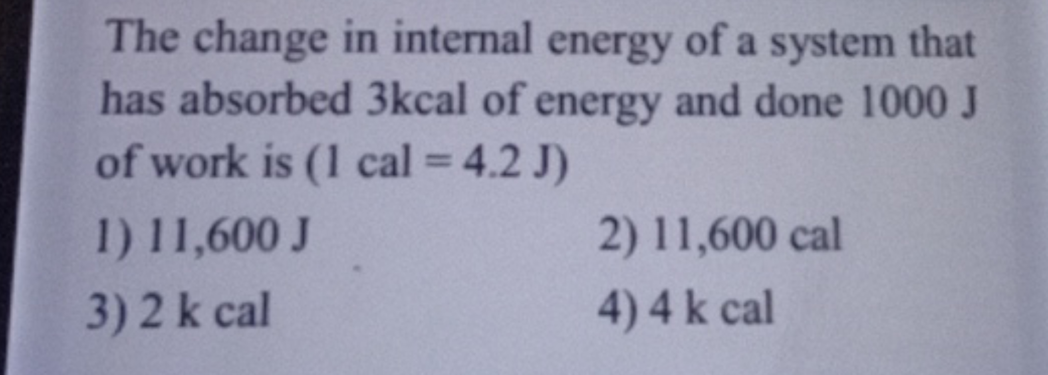 The change in internal energy of a system that has absorbed 3 kcal of 