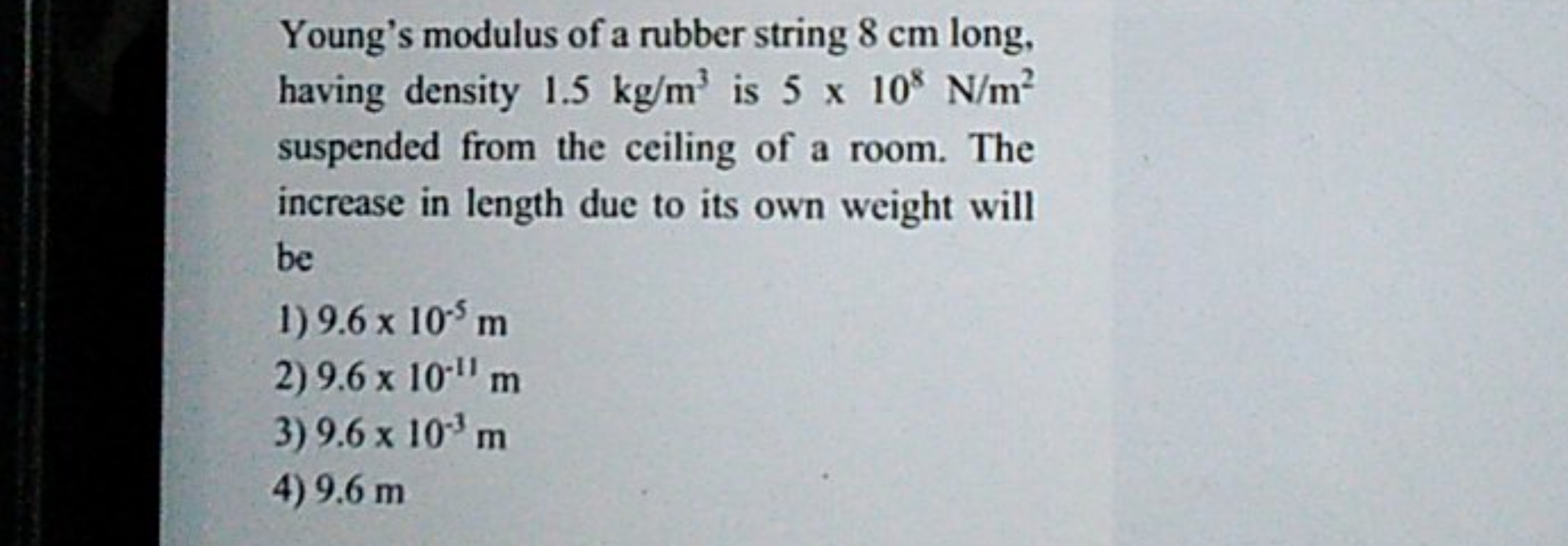 Young's modulus of a rubber string 8 cm long, having density 1.5 kg/m3