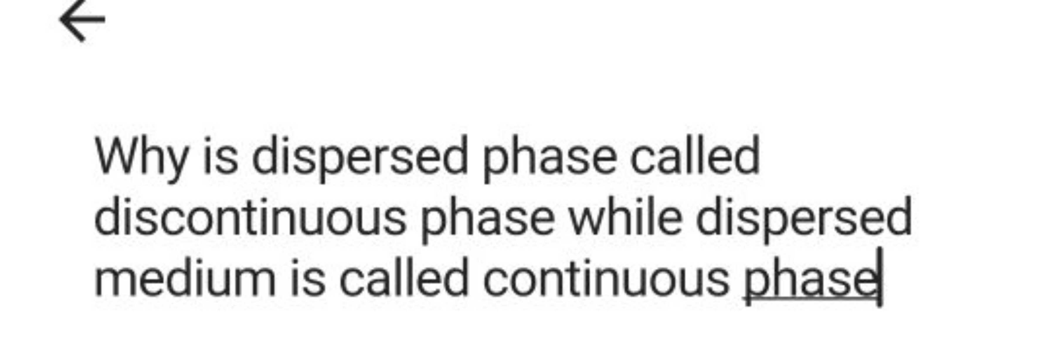 Why is dispersed phase called discontinuous phase while dispersed medi