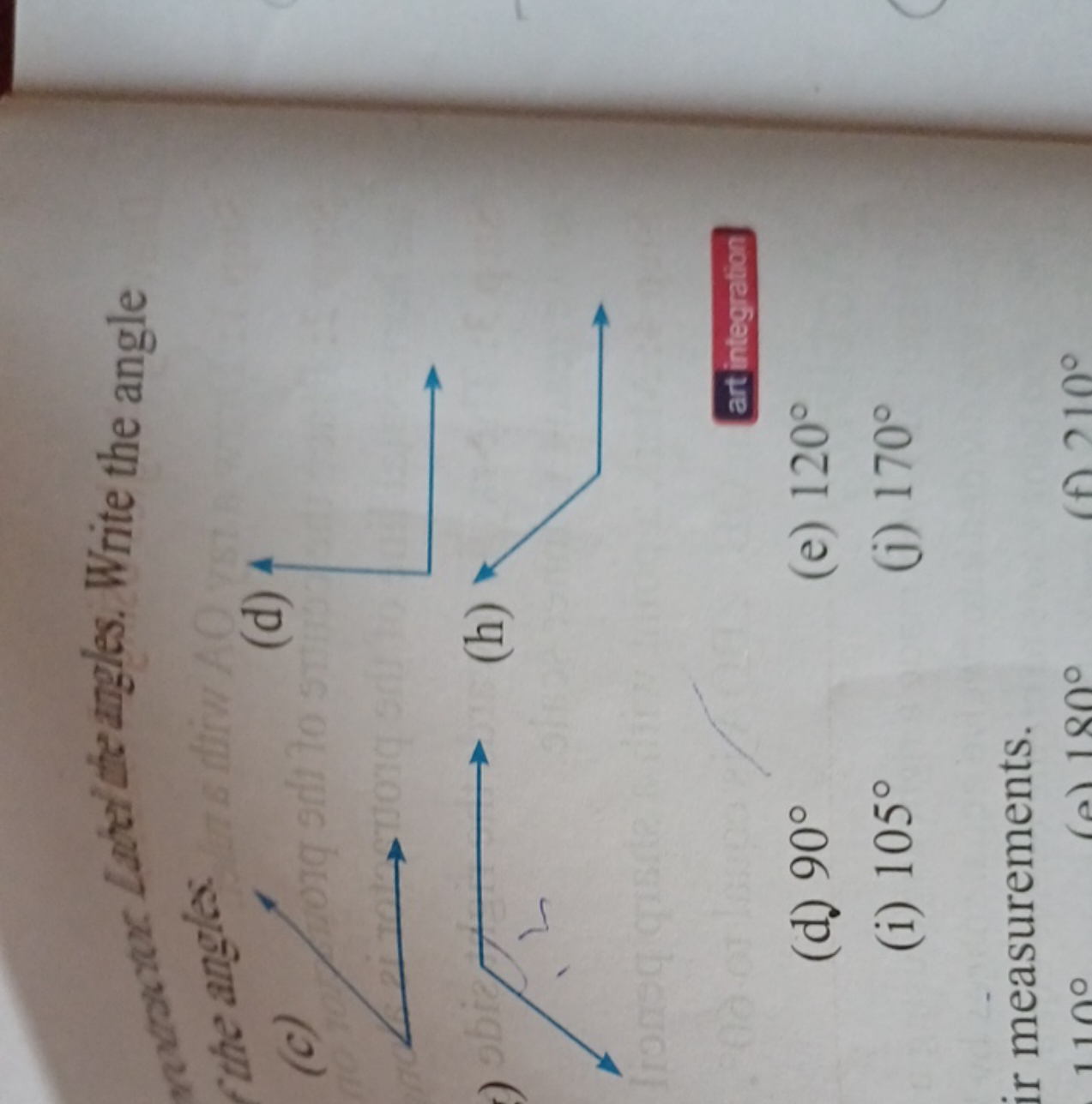 che anglisticte angles. Write the angle
(c)
(d) 4
(h)
(d) 90∘
(e) 120∘